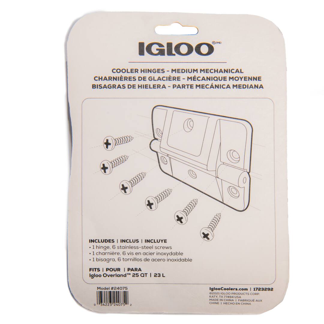 /HD IGLOO COOLER HINGES-MEDIUM MECHANICAL CHARNIRES DE GLACIER-MÉCANIQUE MOYENNE BISAGRAS DE HIELERA-PARTE MECÁNICA MEDIANA

INCLUDES | INCLUS | INCLUYE
1 hinge, 6 stainless-steel screws
1 charnière, 6 vis en acier inoxydable
1 bisagra, 6 tornillos de acero inoxidable

FITS | POUR | PARA
igloo Overland 25 QT | 23 L

Model #24075

iglooCoolers.com | 1723292

GLOO PRODUCTS COMP
KATY, TX 77494 USA
MADE IN CHINA - FABRIQUÉ AUX CHINE - HECHO EN CHINA