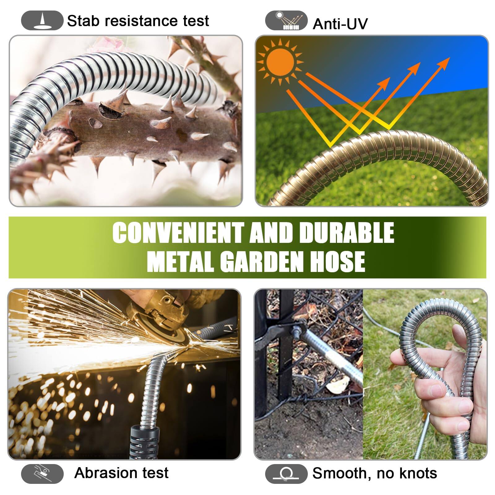 - Stab resistance test
- Anti-UV
- Abrasion test
- Smooth, no knots

CONVENIENT AND DURABLE METAL GARDEN HOSE