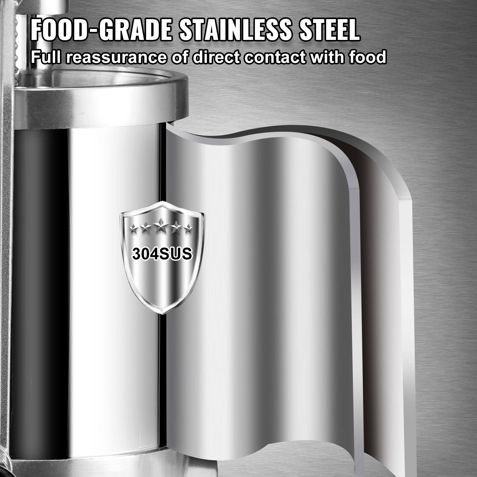 FOOD-GRADE STAINLESS STEEL  
Full reassurance of direct contact with food  
304SUS