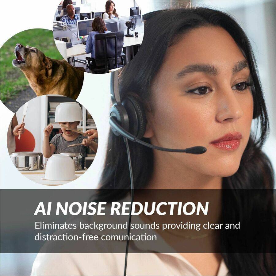 AI NOISE REDUCTION  
Eliminates background sounds providing clear and distraction-free communication