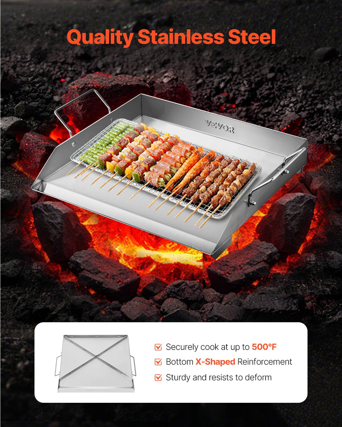 Quality Stainless Steel

VEYOR

Securely cook at up to 500F

Bottom X-Shaped Reinforcement

Sturdy and resists to deform