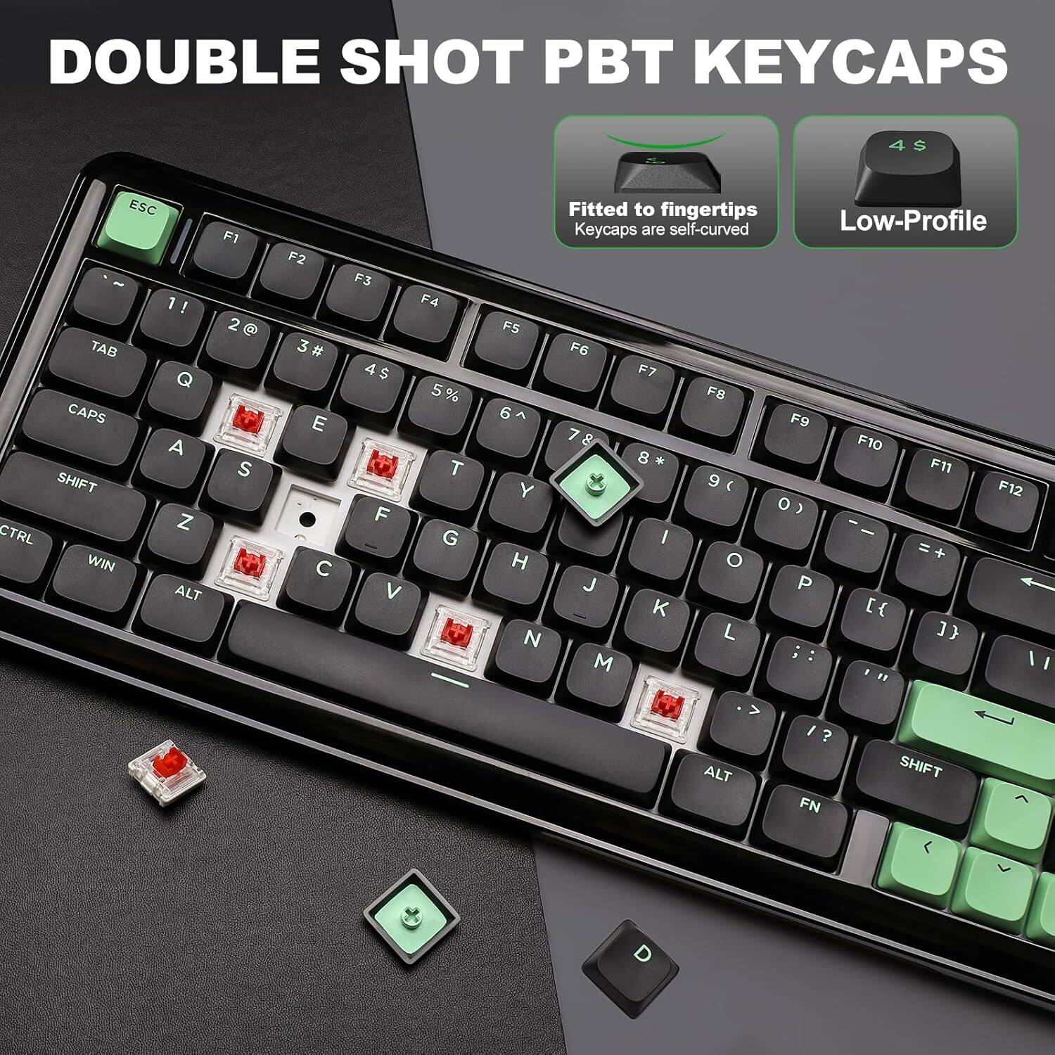 DOUBLE SHOT PBT KEYCAPS

ESC - 1! 1 TAB Q CAPS A SHIFT Z CTRL WIN ALT F1
2  S F2 3 # E C F3
4$ F V F4 5% T G F5
6^ Y H N F6 F7 F8 F9
78 & F10 8 * F11 9 { F12
0 ) - I - = + O J P K [{ L 3} ; :
I M 11 I a > ALT / ? FN SHIFT

Fitted to fingertips
Keycaps are self-curved
Low-Profile