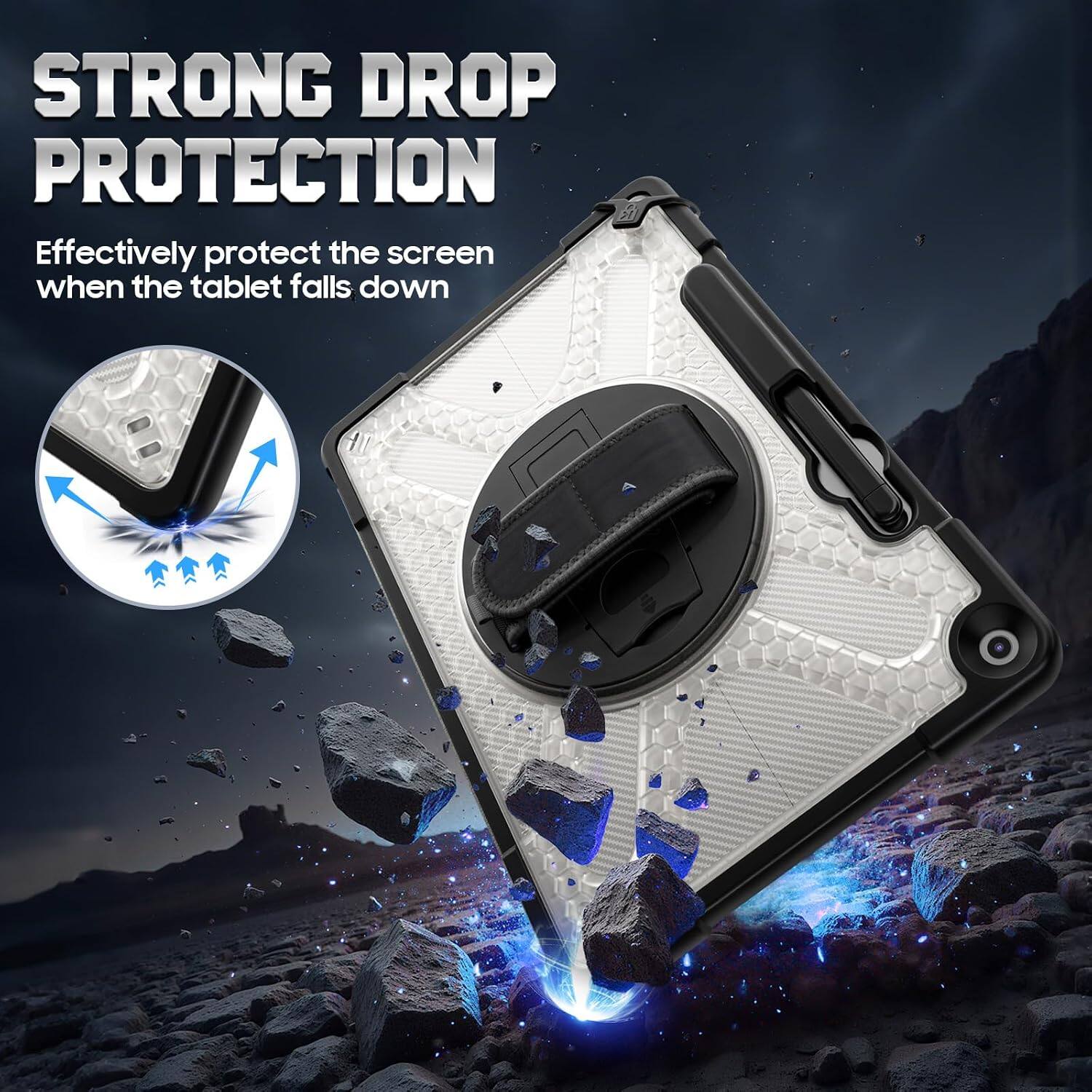 STRONG DROP PROTECTION  
Effectively protect the screen when the tablet falls down