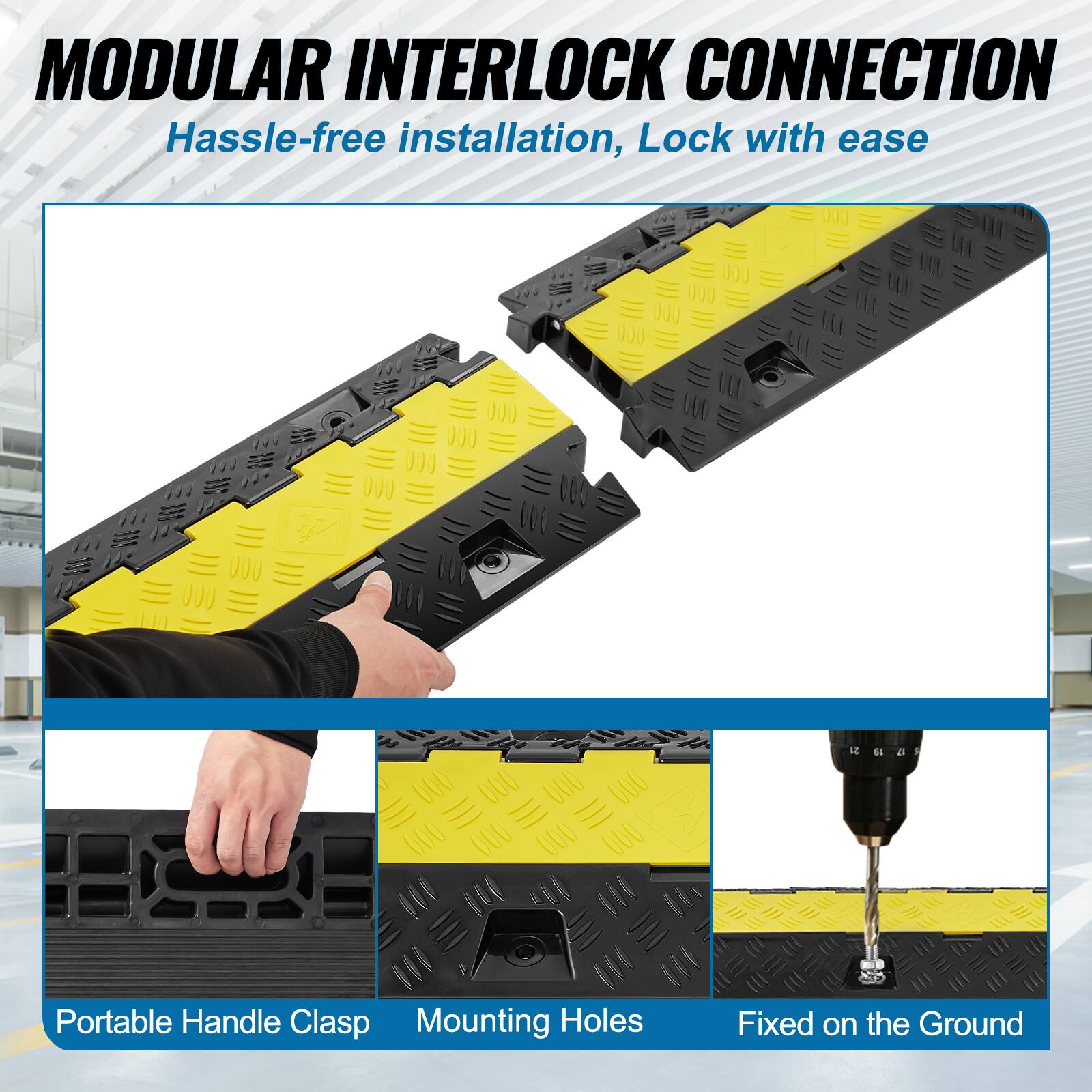 MODULAR INTERLOCK CONNECTION Hassle-free installation, Lock with ease

Portable Handle Clasp
Mounting Holes
Fixed on the Ground