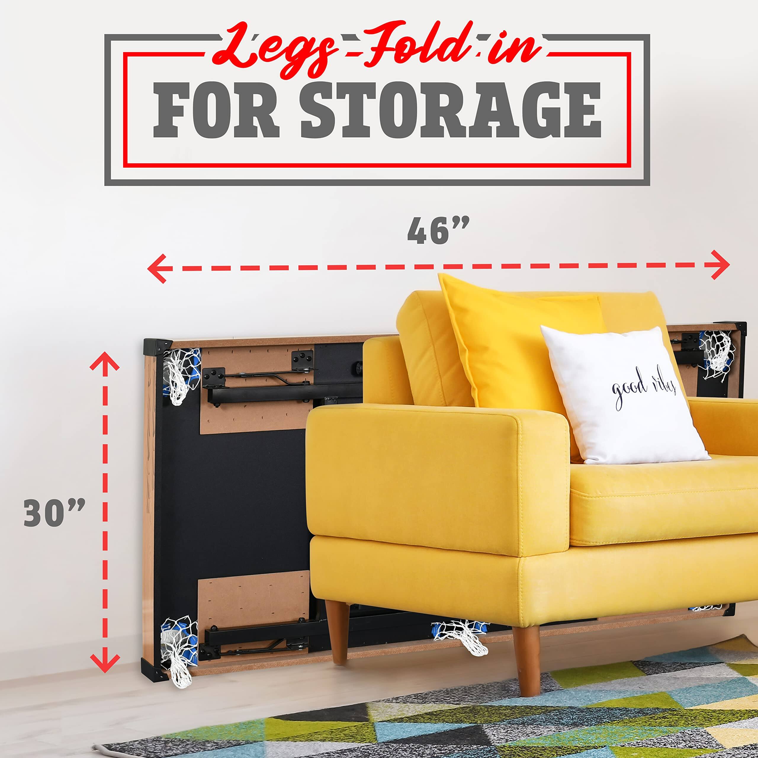 Legs Fold-in FOR STORAGE  
46"  
30"