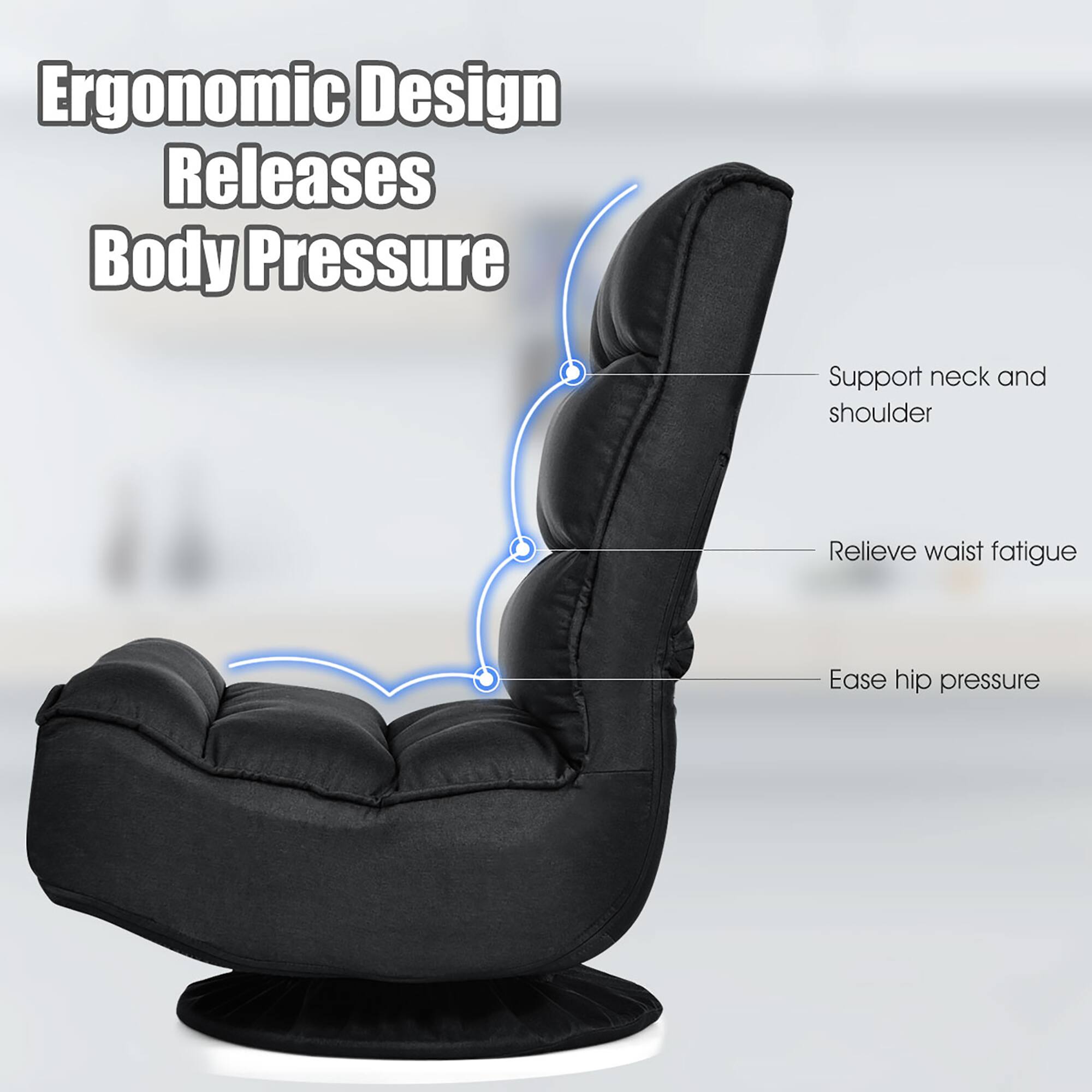 Ergonomic Design Releases Body Pressure

- Support neck and shoulder
- Relieve waist fatigue
- Ease hip pressure