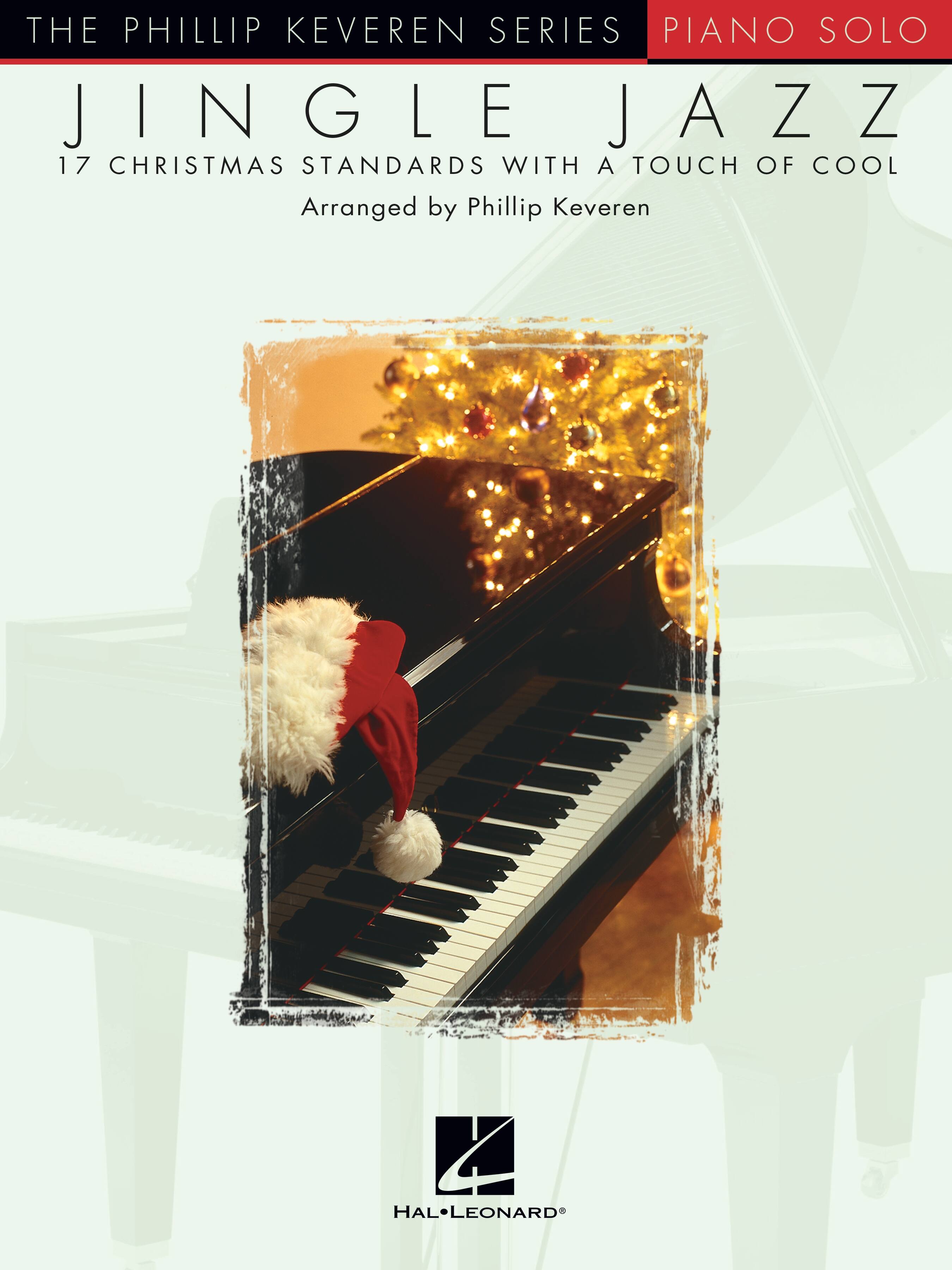 Hal Leonard - Jingle Jazz Piano Solo Christmas Songbook with 17 Holiday Jazz Songs Arranged by Phillip Keveren for Piano Performance price history on PriceWatchPro