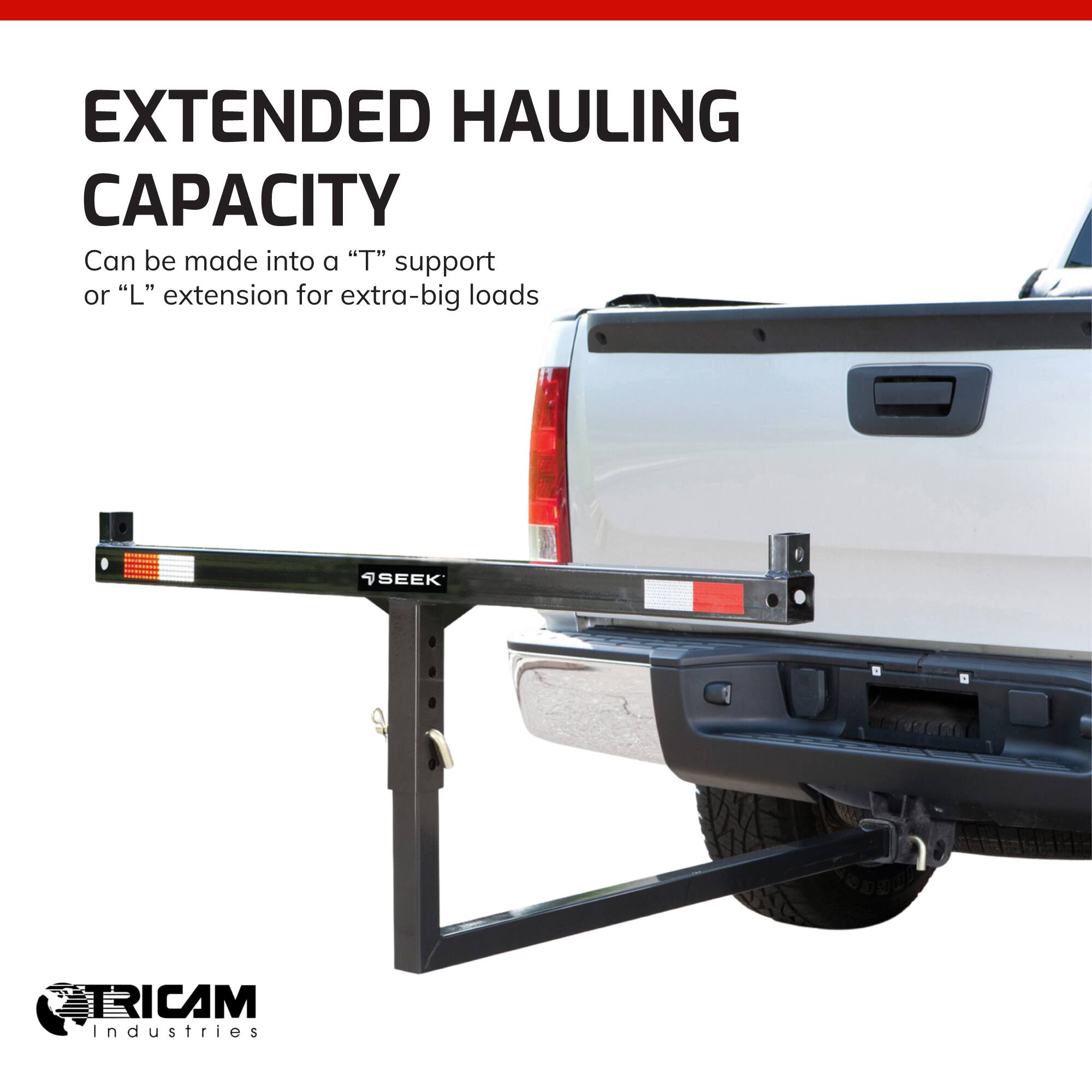 EXTENDED HAULING CAPACITY  
Can be made into a "T" support or "L" extension for extra-big loads  

SEEK  
TRICAM Industries