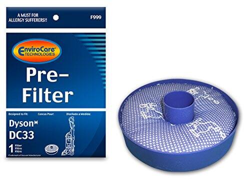 A MUST FOR ALLERGY SUFFERERS!!  
F999  
EnviroCare TECHNOLOGIES  
Pre-Filter  
Designed to Fit  
Dyson* DC33  
1 Filter  
*Trademark of Dyson Limited