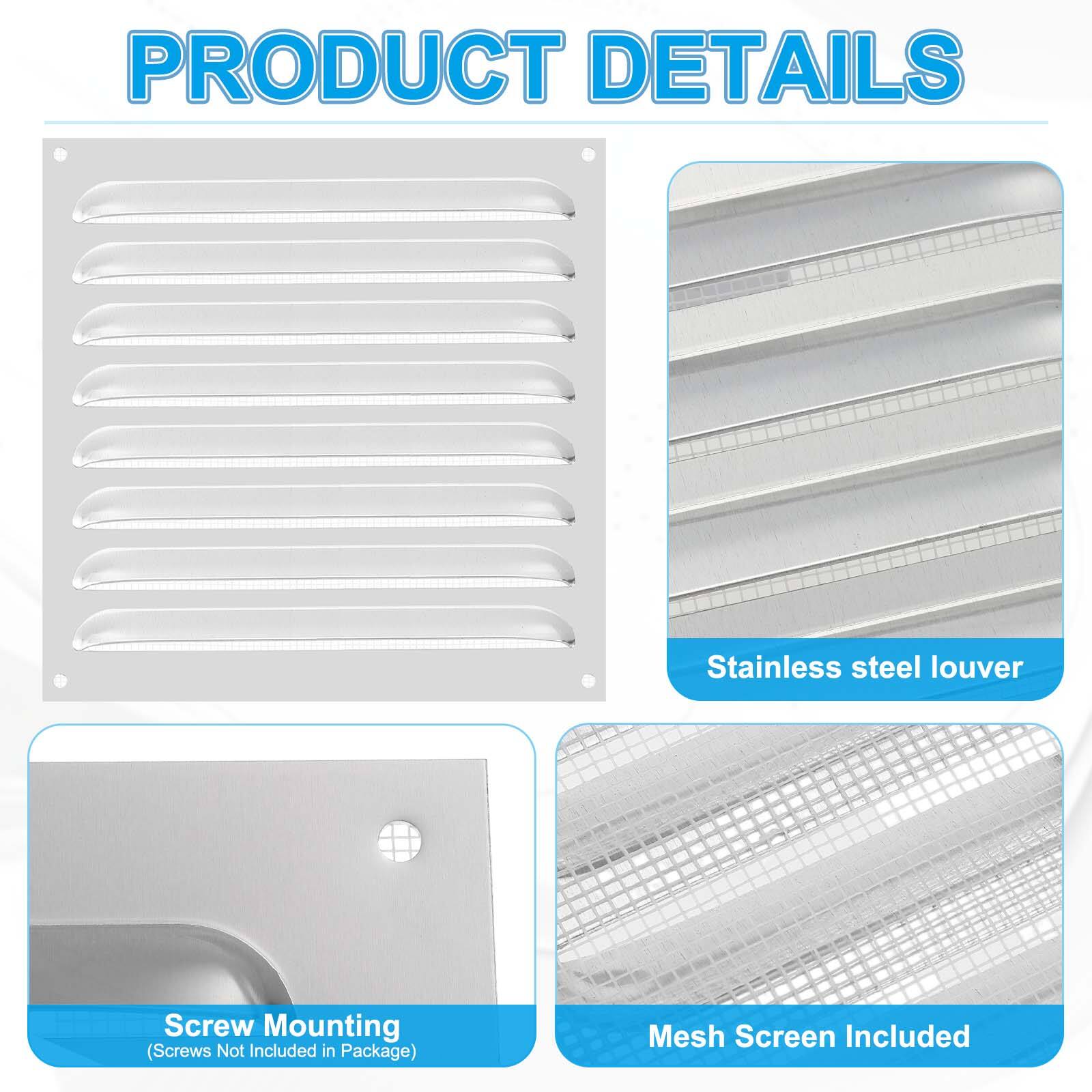 PRODUCT DETAILS

- Stainless steel louver
- Screw Mounting (Screws Not Included in Package)
- Mesh Screen Included