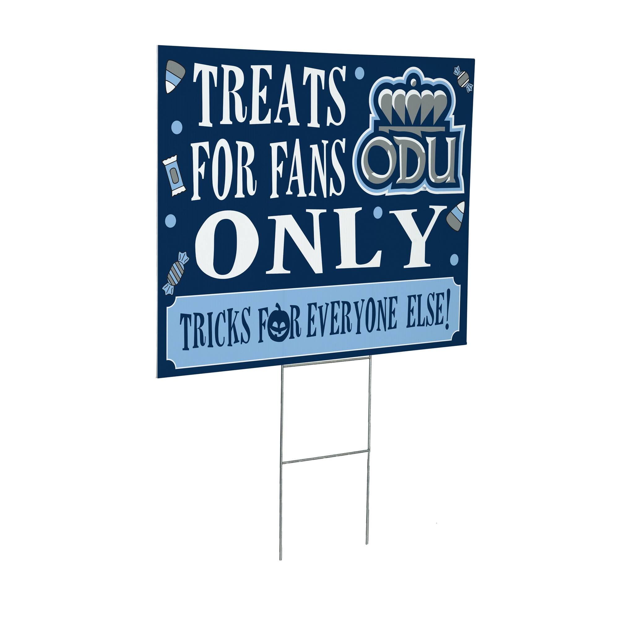 TREATS FOR FANS ODU ONLY  
TRICKS FOR EVERYONE ELSE!