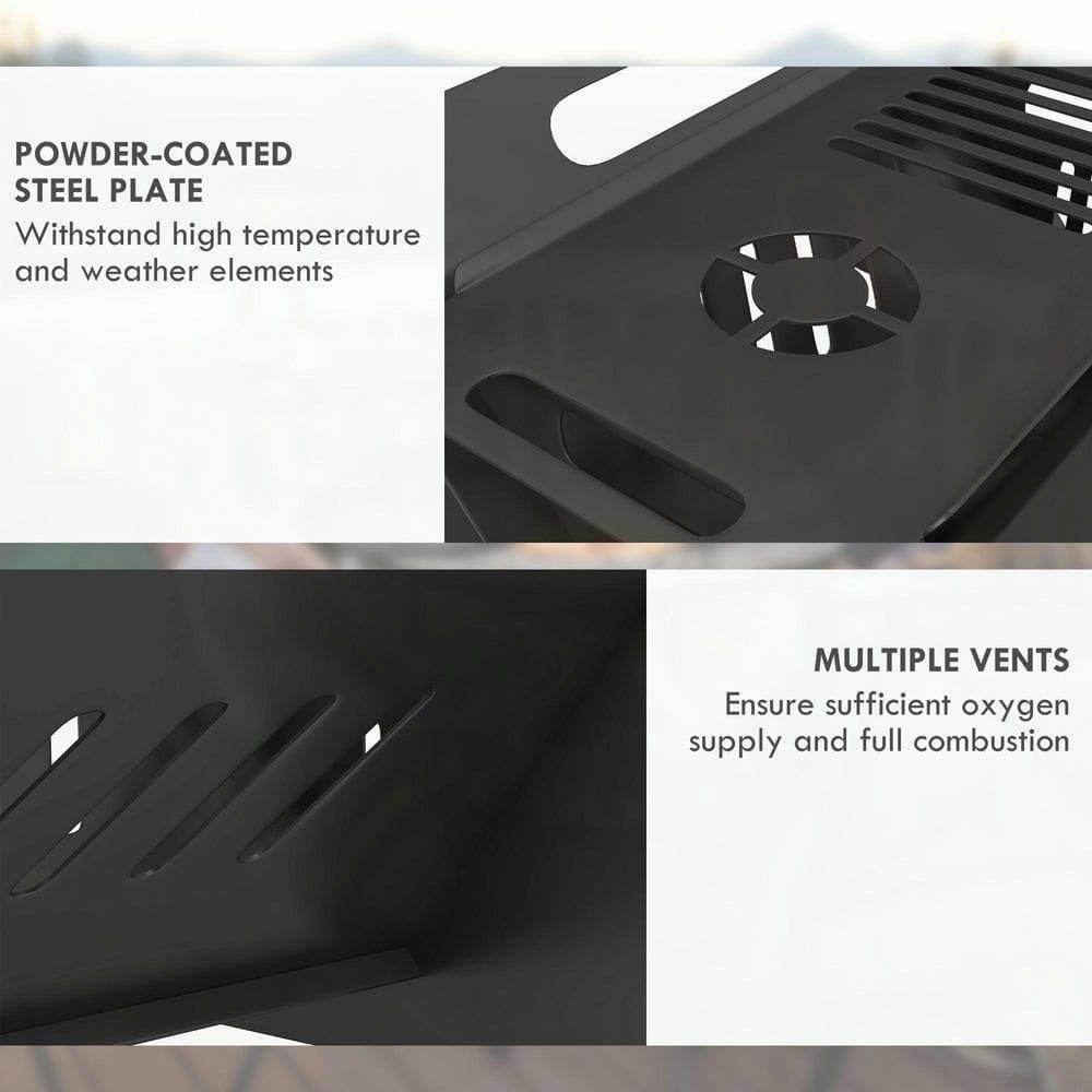 POWDER-COATED STEEL PLATE  
Withstand high temperature and weather elements  

MULTIPLE VENTS  
Ensure sufficient oxygen supply and full combustion