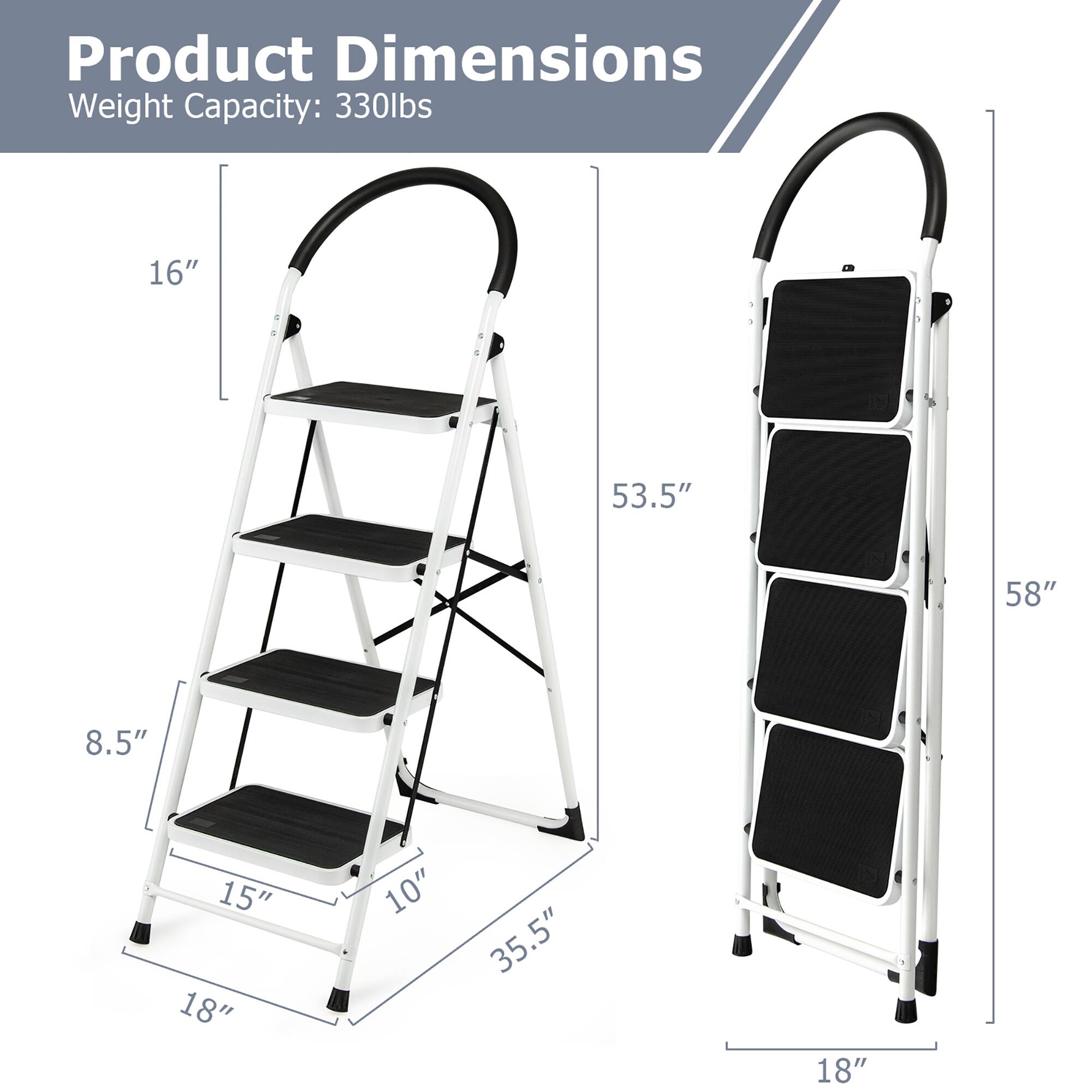 Product Dimensions  
Weight Capacity: 330lbs  

- Height: 58"  
- Width: 18"  
- Depth: 18"  
- Step Height: 8.5"  
- Step Width: 15"  
- Step Depth: 10"  
- Overall Height: 53.5"  
- Overall Width: 18"  
- Overall Depth: 35.5"  
- Top Rail Height: 16"