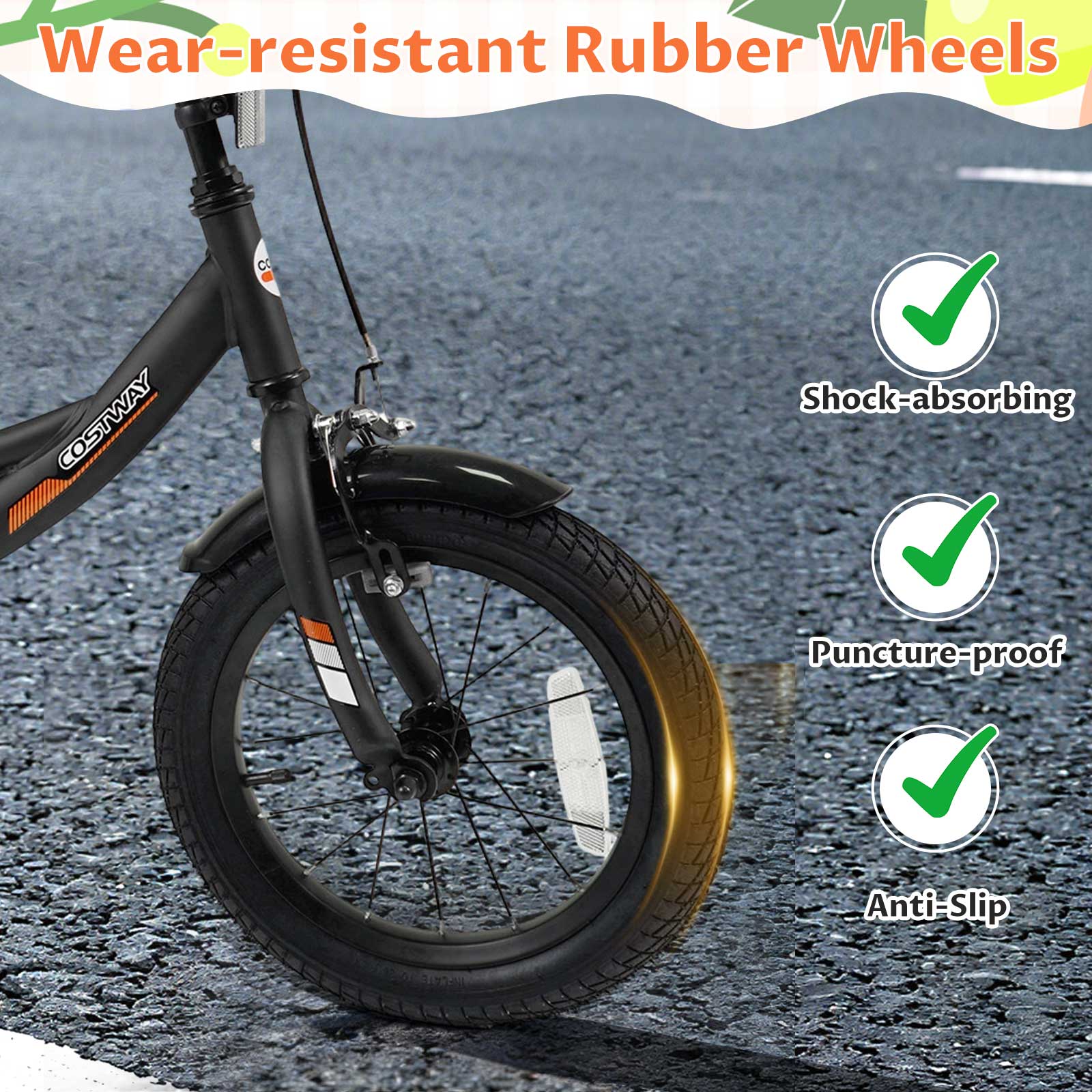 Wear-resistant Rubber Wheels

COSTWAY

Shock-absorbing
Puncture-proof
Anti-Slip