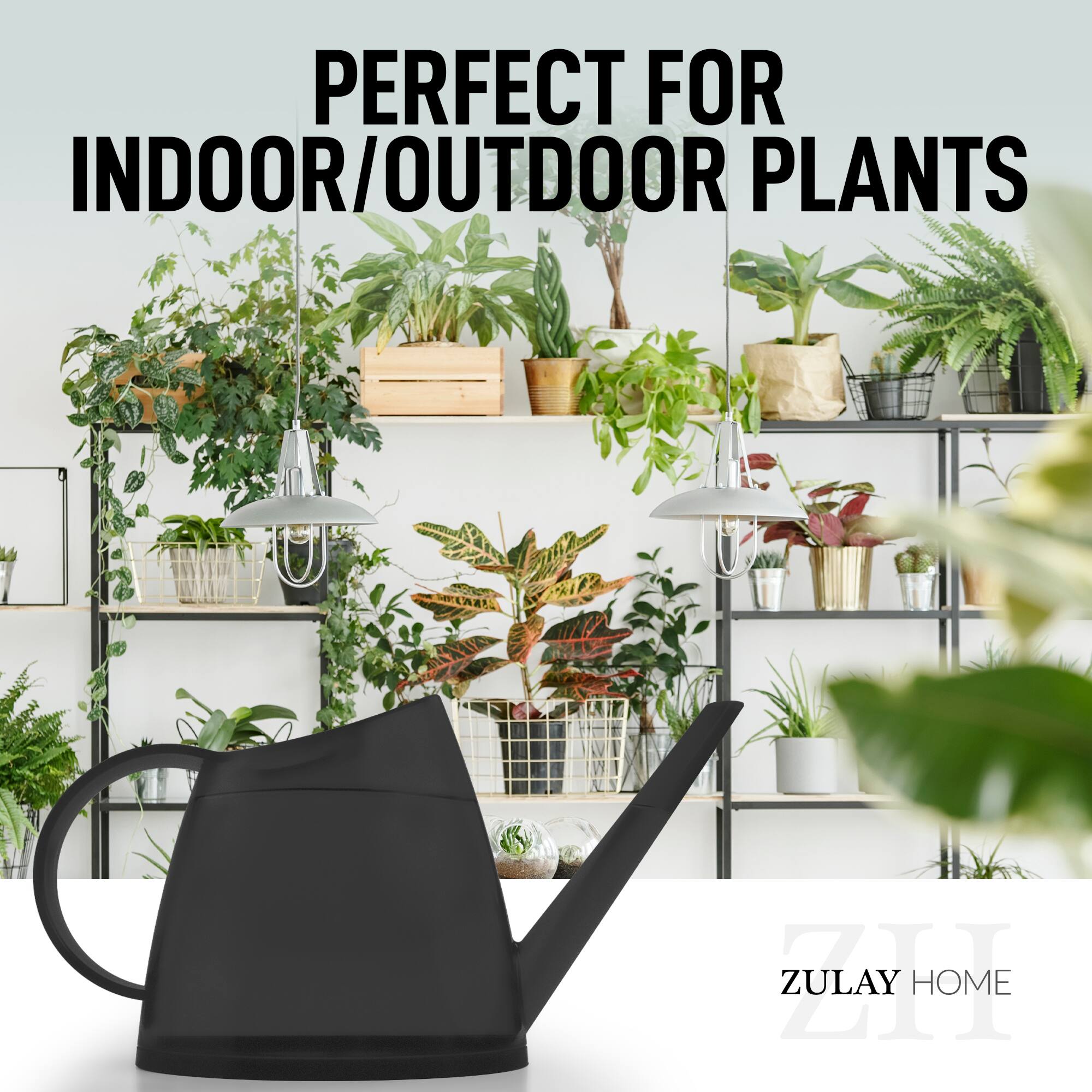 PERFECT FOR INDOOR/OUTDOOR PLANTS

ZULAY HOME