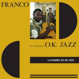 Franco & L'Orchestre O.K. Jazz - La Rumba De Mi Vida - VINYL LP