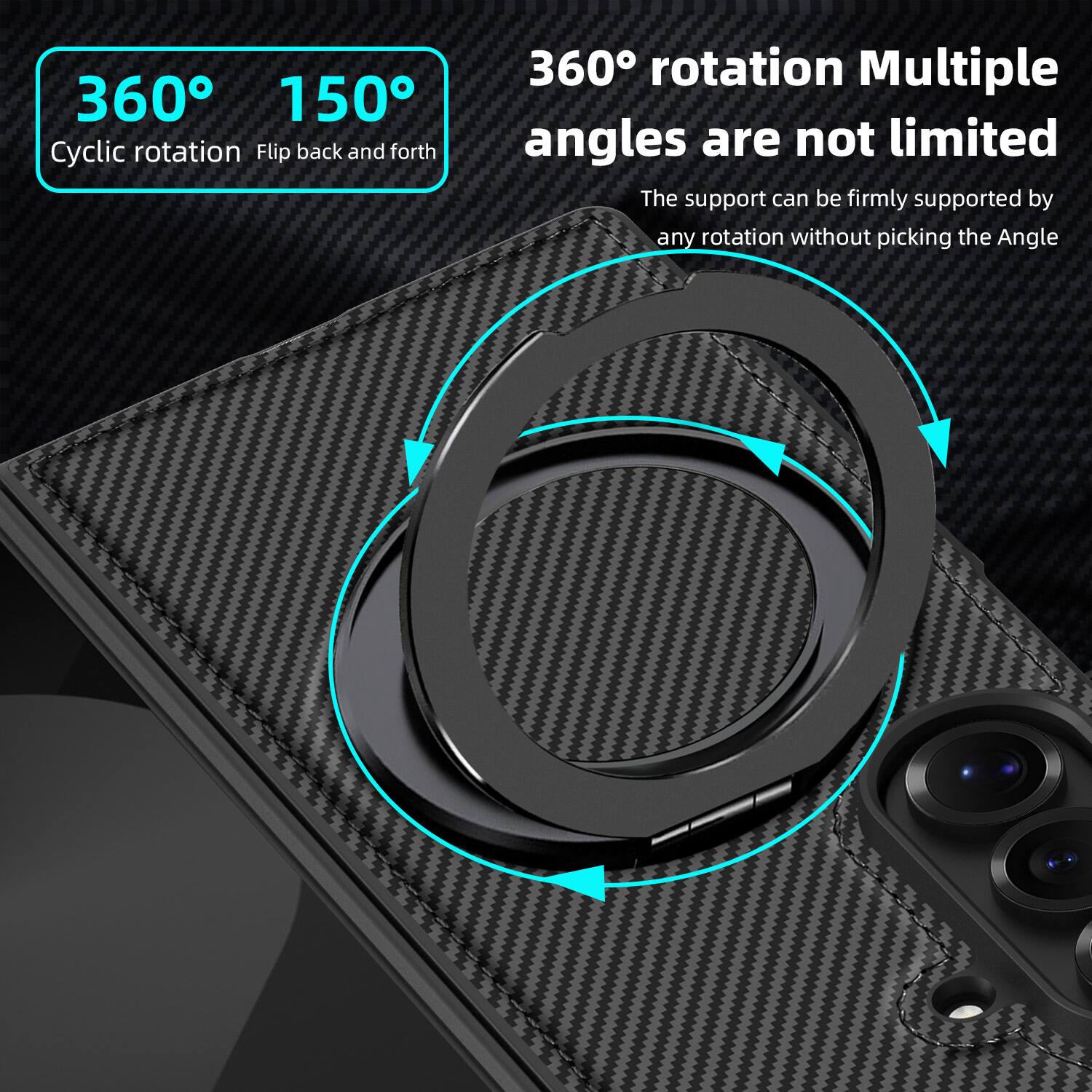 360° 150°  
Cyclic rotation Flip back and forth  

360° rotation Multiple angles are not limited  
The support can be firmly supported by any rotation without picking the Angle