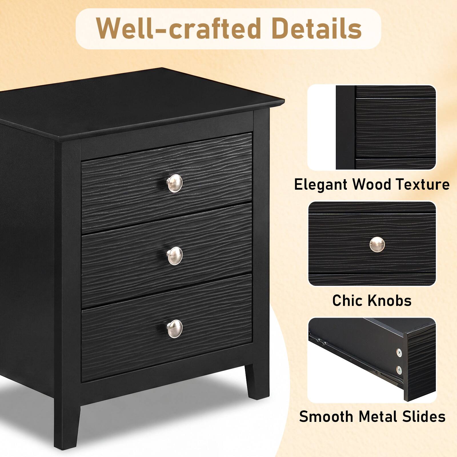 Well-crafted Details

- Elegant Wood Texture
- Chic Knobs
- Smooth Metal Slides