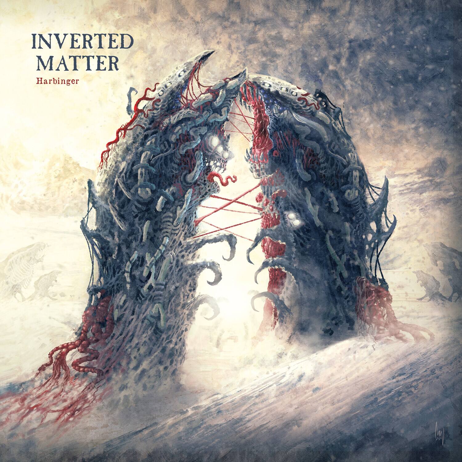 INVERTED MATTER  
Harbinger