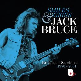 Jack Bruce - Smiles & Grins Broadcast Sessions 1970-2001 - Remastered Box Set 4CD/2Blu-Ray - COMPACT DISCS