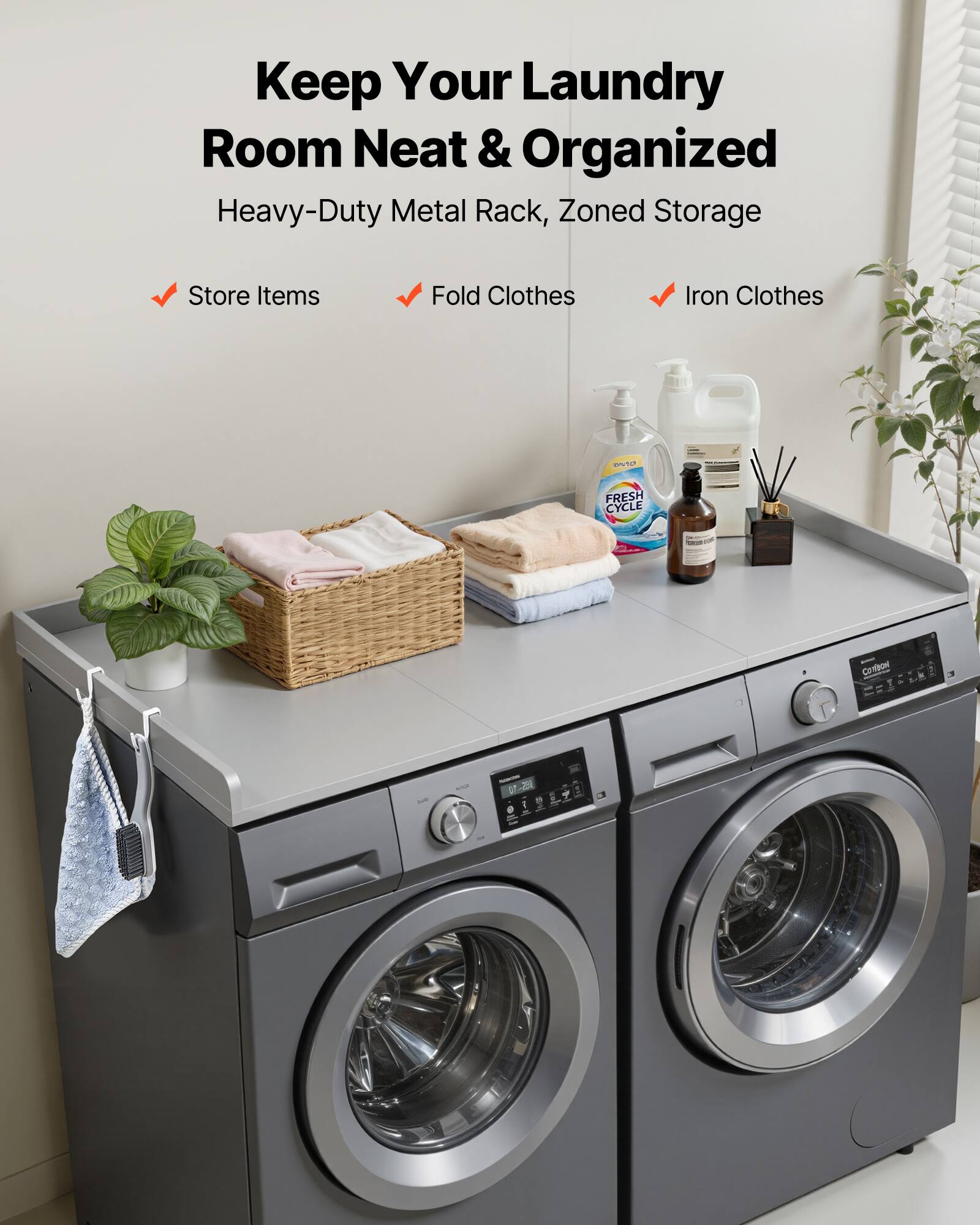 Keep Your Laundry Room Neat & Organized  
Heavy-Duty Metal Rack, Zoned Storage  
- Store Items  
- Fold Clothes  
- Iron Clothes  

FRESH CYCLE