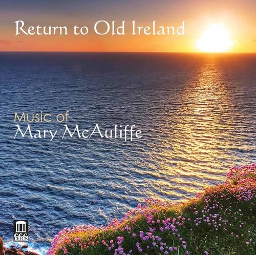 Return to Old Ireland  
Music of Mary McAuliffe  
DELOS