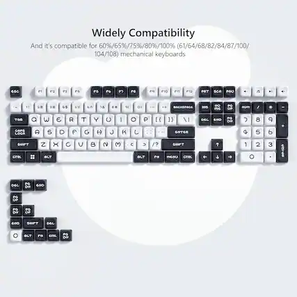 Widely Compatibility
And it's compatible for 60%/65%/75%/80%/100% (61/64/68/82/84/87/100/104/108) mechanical keyboards