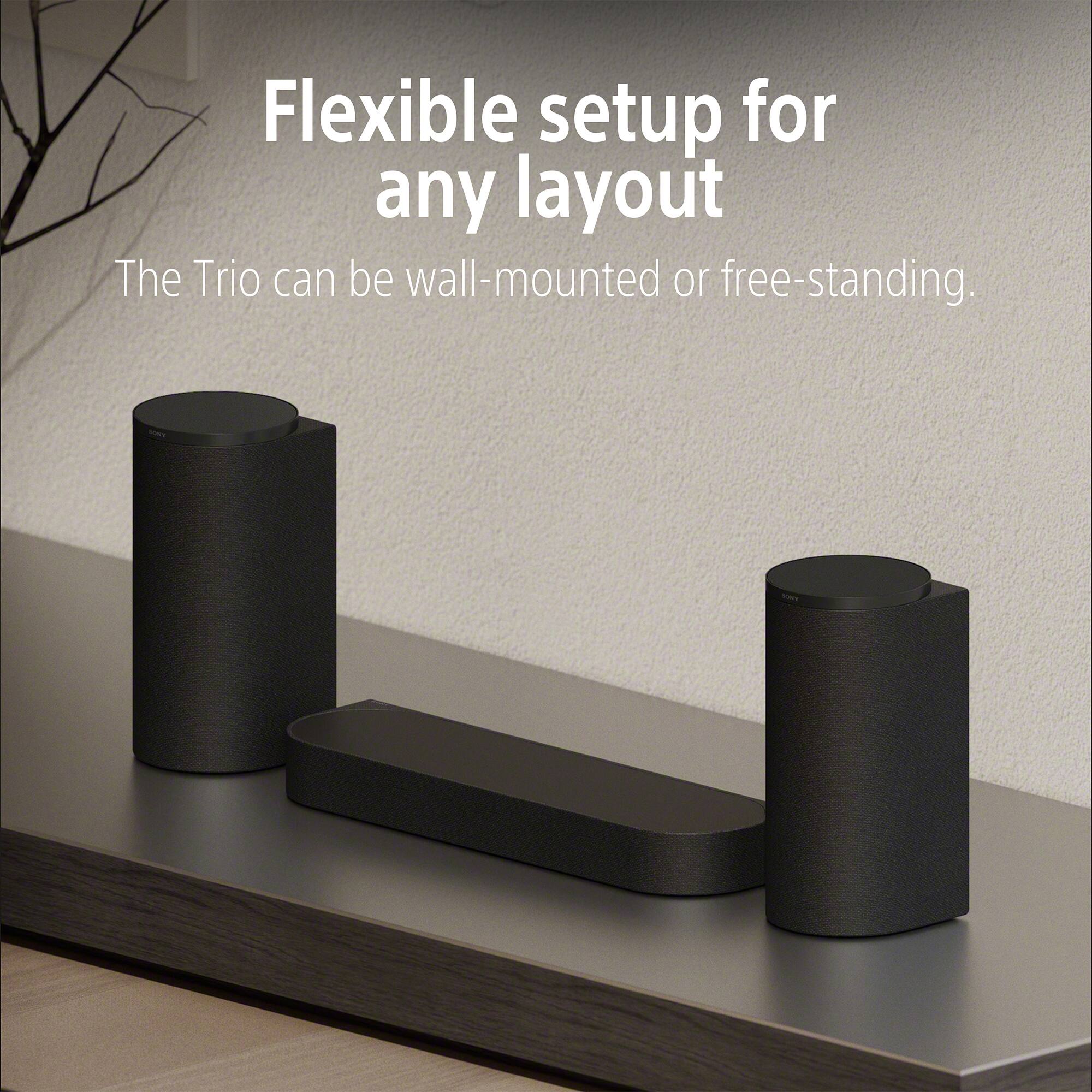 Flexible setup for any layout  
The Trio can be wall-mounted or free-standing.
