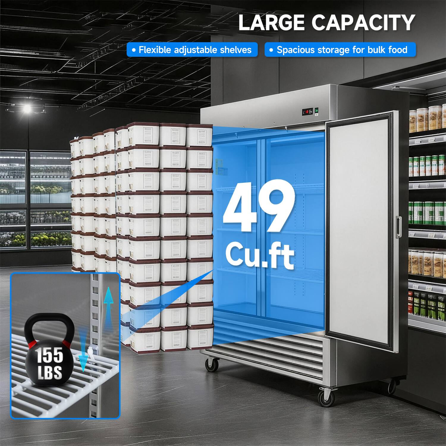 LARGE CAPACITY  
Flexible adjustable shelves  
Spacious storage for bulk food  
49 Cu.ft  
155 LBS