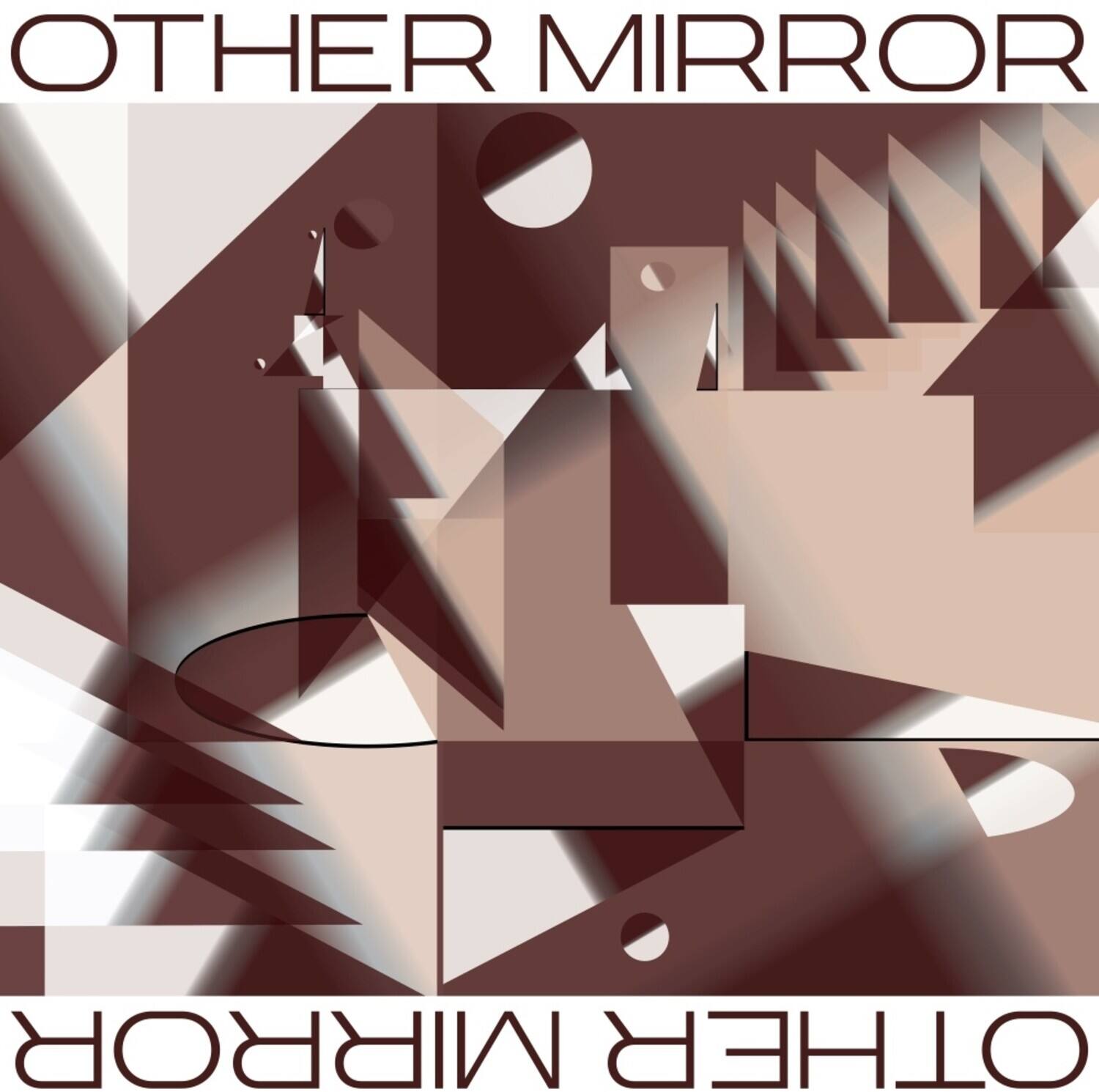 OTHER MIRROR  
OTHER MIRROR