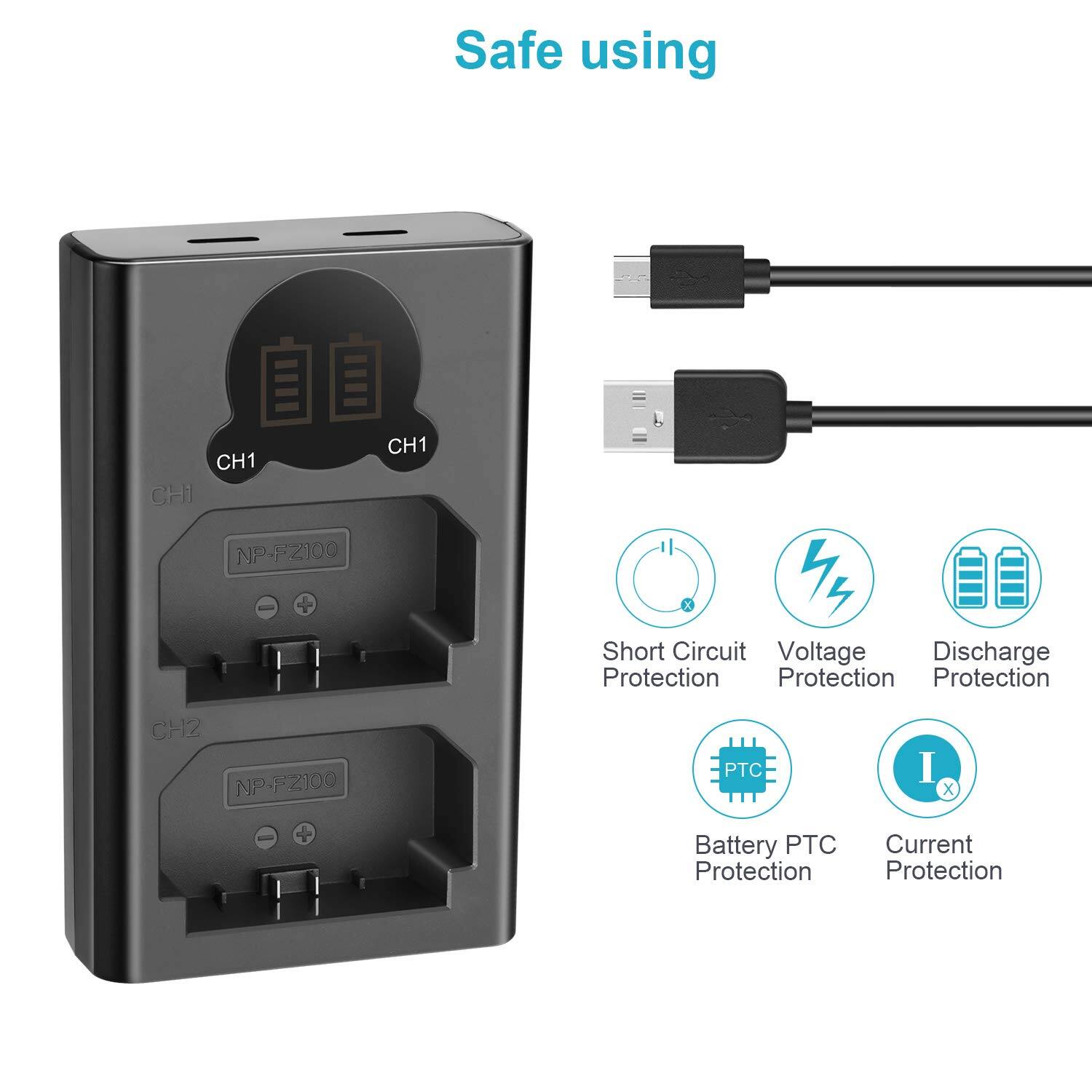 Safe using

- CH1
- CH1
- NP-F2100
- CH2
- NP-FZ100

Protection Features:
- Short Circuit Protection
- Voltage Protection
- Discharge Protection
- Battery PTC Protection
- Current Protection