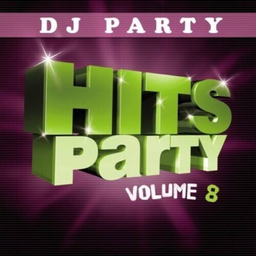 DJ PARTY  
HITS  
PARTY  
VOLUME 8