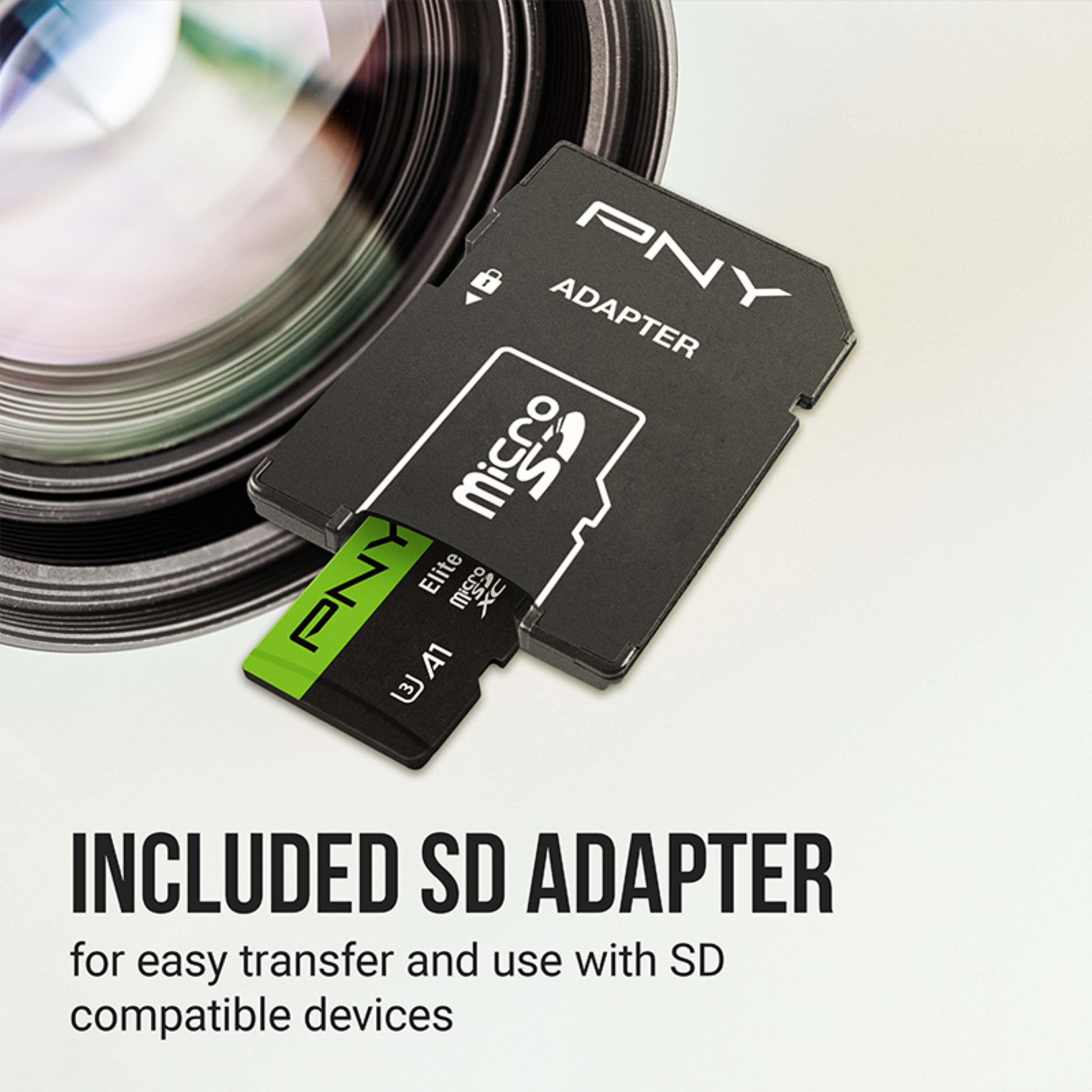 PNY Elite MicroSDXC A1 Adapter  
Included SD Adapter for easy transfer and use with SD compatible devices