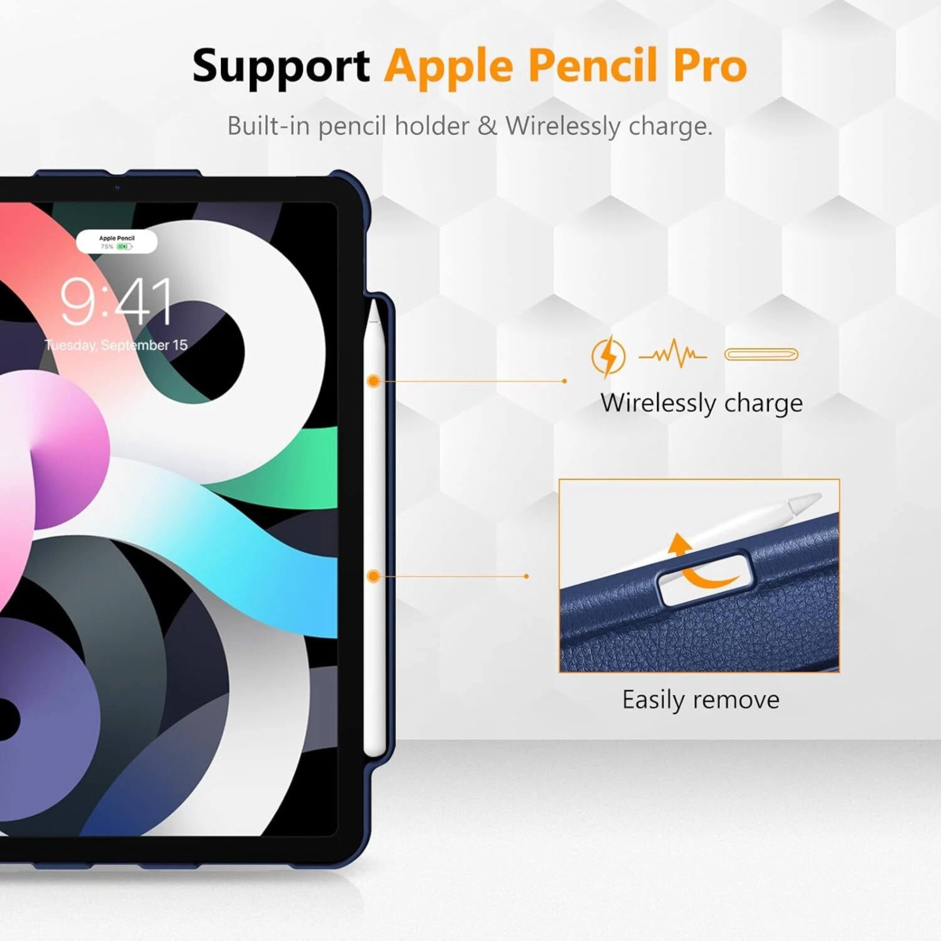 Support Apple Pencil Pro  
Built-in pencil holder & Wirelessly charge.  

Wirelessly charge  
Easily remove
