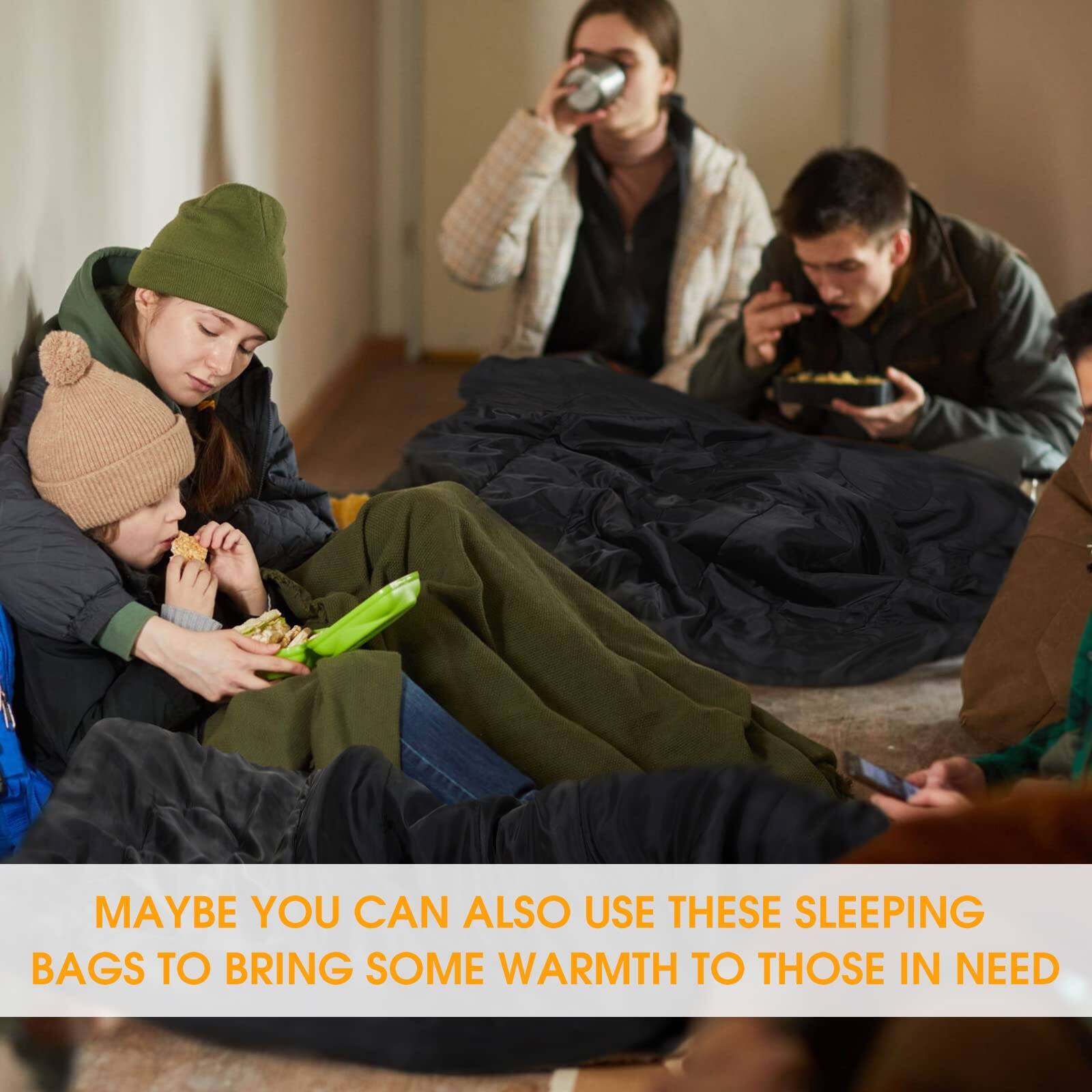 MAYBE YOU CAN ALSO USE THESE SLEEPING BAGS TO BRING SOME WARMTH TO THOSE IN NEED