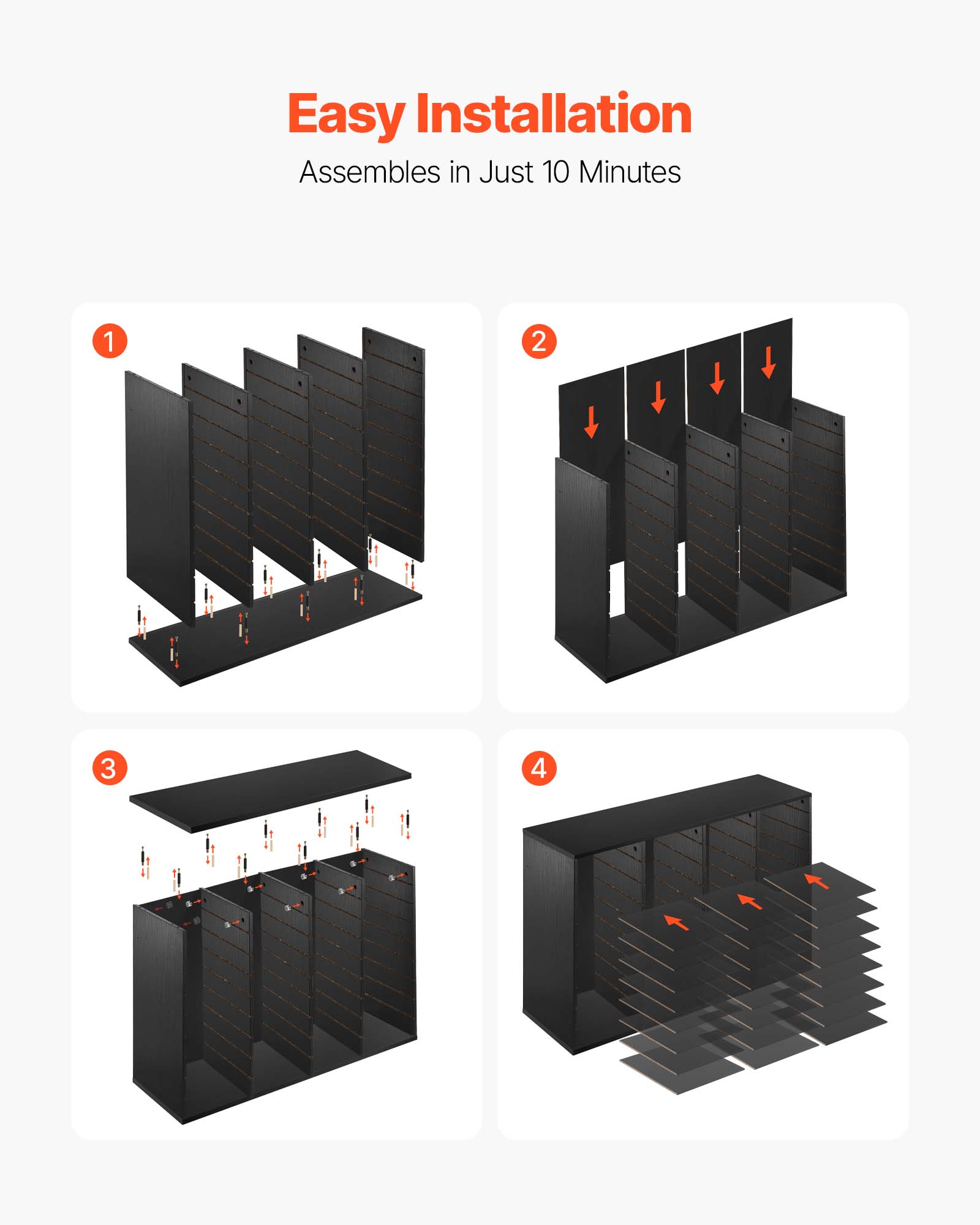 Easy Installation  
Assembles in Just 10 Minutes  

1  
2  
3  
4