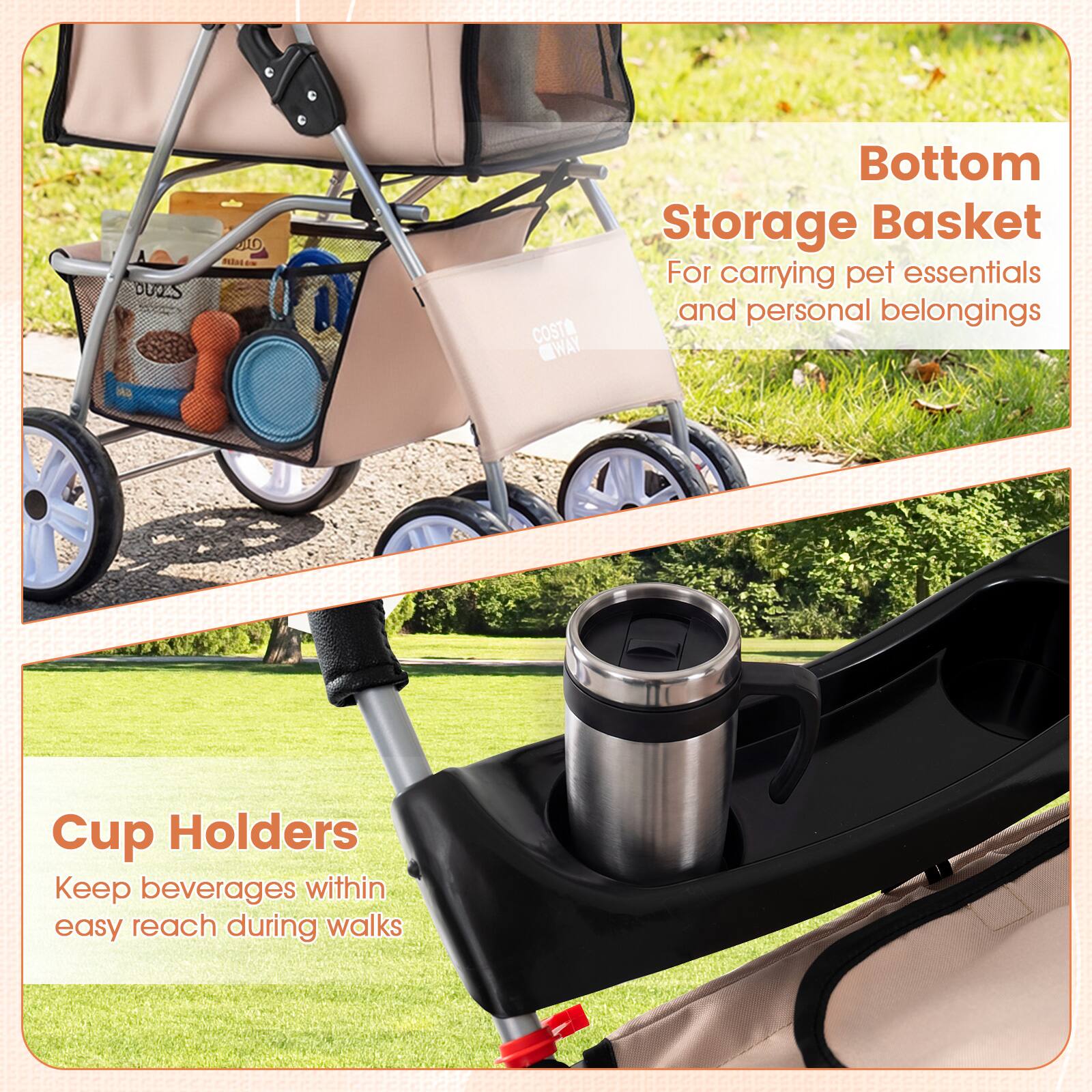 DUZAS LD maas COSTA WAY Bottom Storage Basket For carrying pet essentials and personal belongings

Cup Holders Keep beverages within easy reach during walks