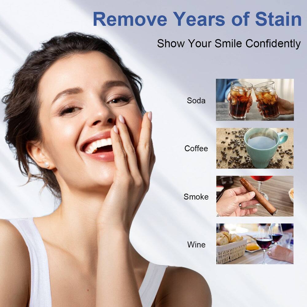Remove Years of Stain  
Show Your Smile Confidently  

- Soda  
- Coffee  
- Smoke  
- Wine