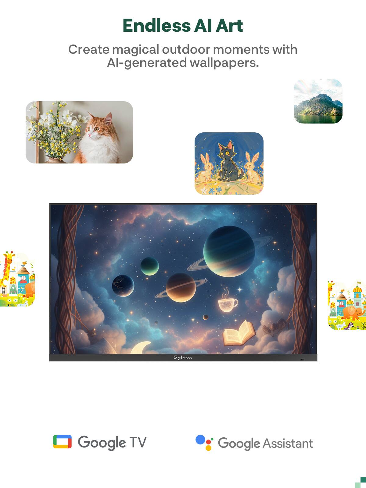 Endless AI Art  
Create magical outdoor moments with AI-generated wallpapers.  

Sylvox  
Google TV  
Google Assistant