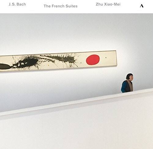 J.S. Bach  
The French Suites  
Zhu Xiao-Mei