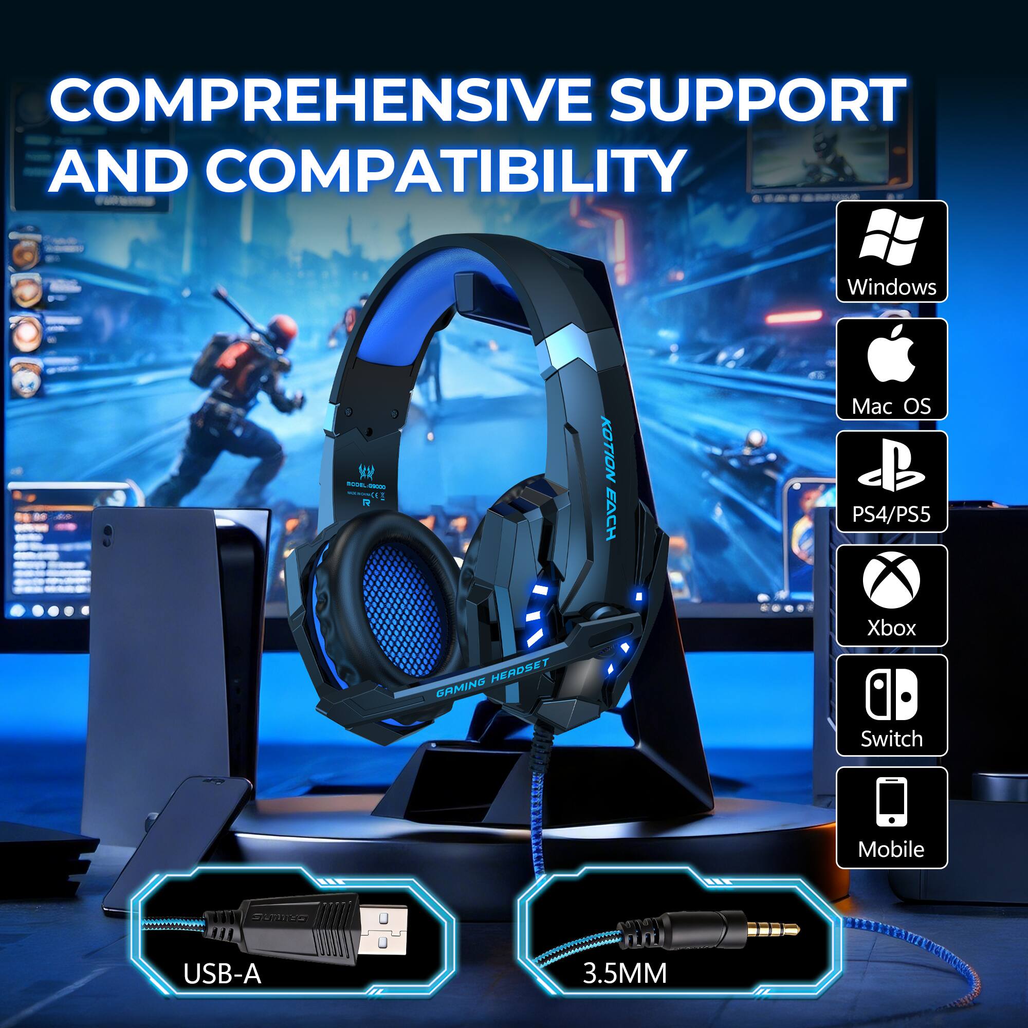 COMPREHENSIVE SUPPORT AND COMPATIBILITY

- Windows
- Mac OS
- PS4/PS5
- Xbox
- Switch
- Mobile

USB-A 3.5MM