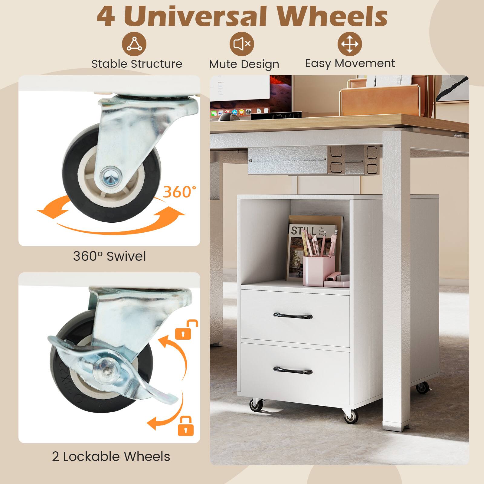 4 Universal Wheels  
- Stable Structure  
- Mute Design  
- Easy Movement  

360° Swivel  
2 Lockable Wheels