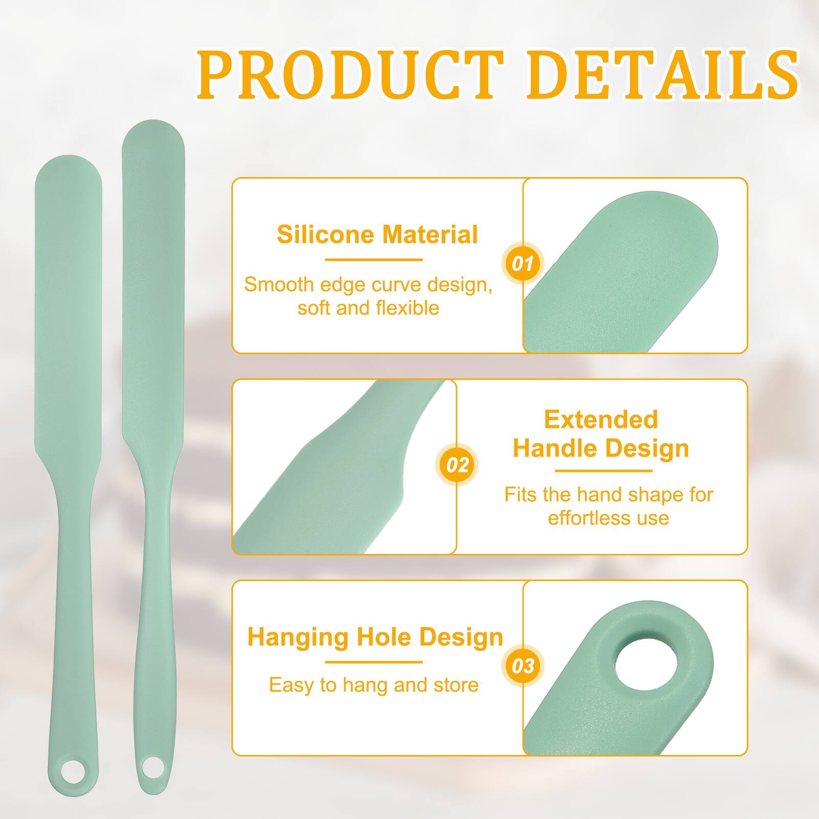 PRODUCT DETAILS

1. Silicone Material
   - Smooth edge curve design, soft and flexible

2. Extended Handle Design
   - Fits the hand shape for effortless use

3. Hanging Hole Design
   - Easy to hang and store
