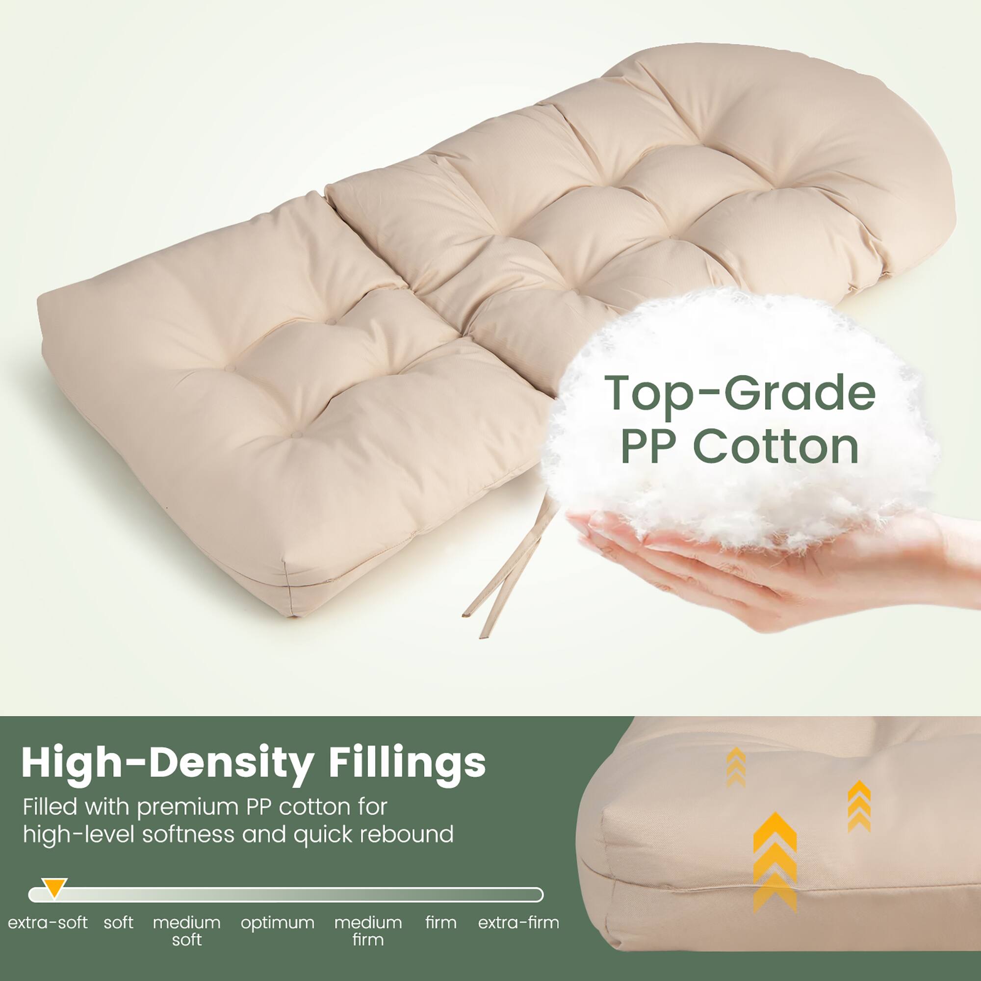 Top-Grade PP Cotton

High-Density Fillings  
Filled with premium PP cotton for high-level softness and quick rebound

extra-soft soft medium optimum medium firm extra-firm