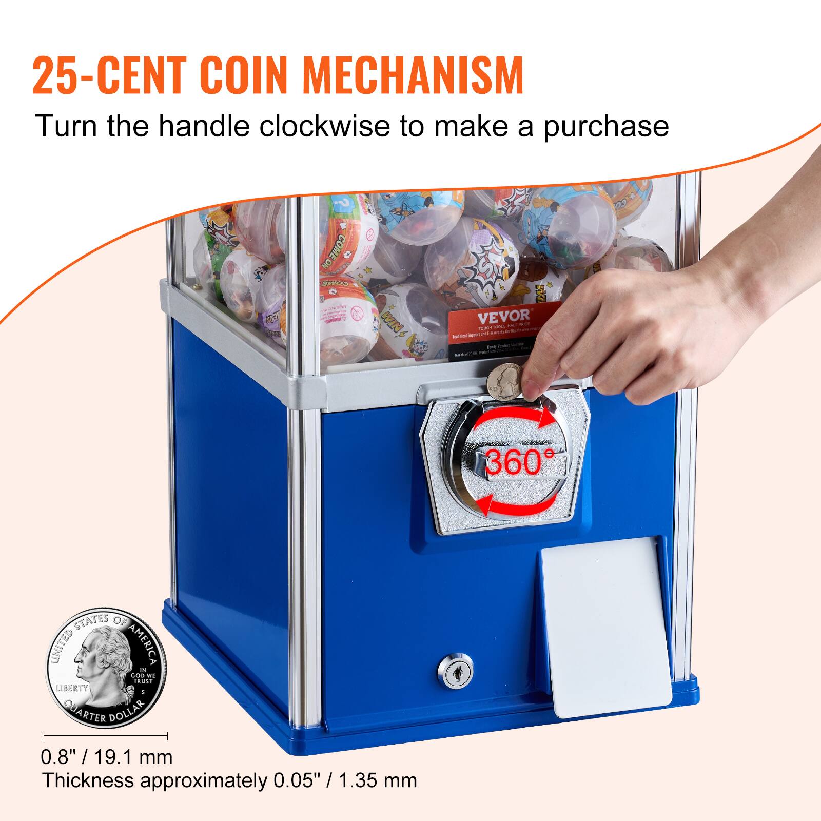 25-CENT COIN MECHANISM  
Turn the handle clockwise to make a purchase  

0.8" / 19.1 mm  
Thickness approximately 0.05" / 1.35 mm  

360°  

UNITED STATES OF AMERICA  
LIBERTY  
QUARTER DOLLAR