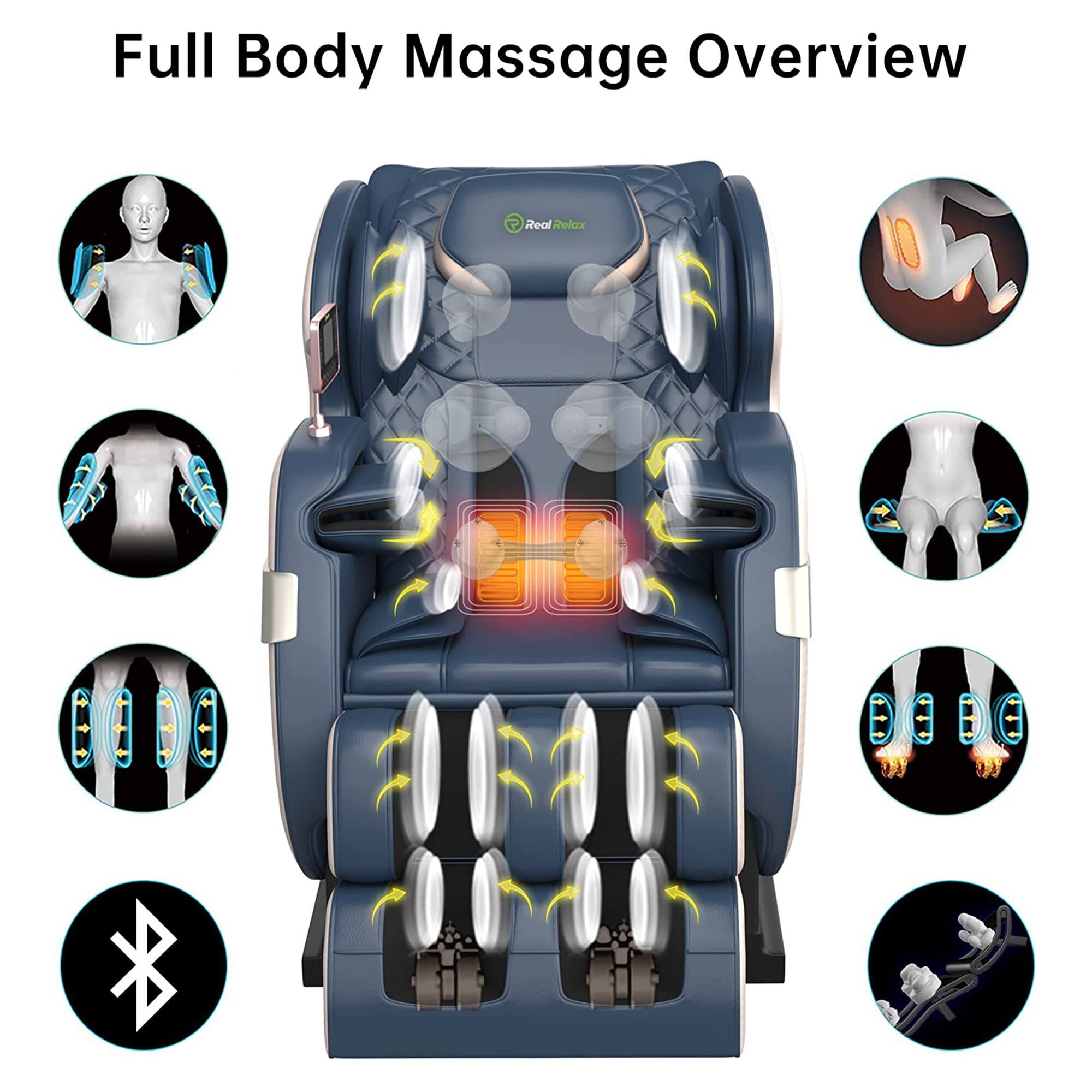 Full Body Massage Overview

- Real Relax
- Heat Therapy
- Shiatsu Massage
- Foot Massage
- Lumbar Support
- Airbag Compression
- Neck and Shoulder Massage
- Leg Massage
- Zero Gravity Positioning