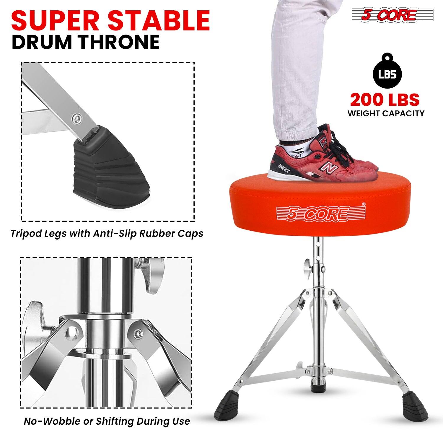SUPER STABLE DRUM THRONE

5 CORE

200 LBS WEIGHT CAPACITY

Tripod Legs with Anti-Slip Rubber Caps

No-Wobble or Shifting During Use