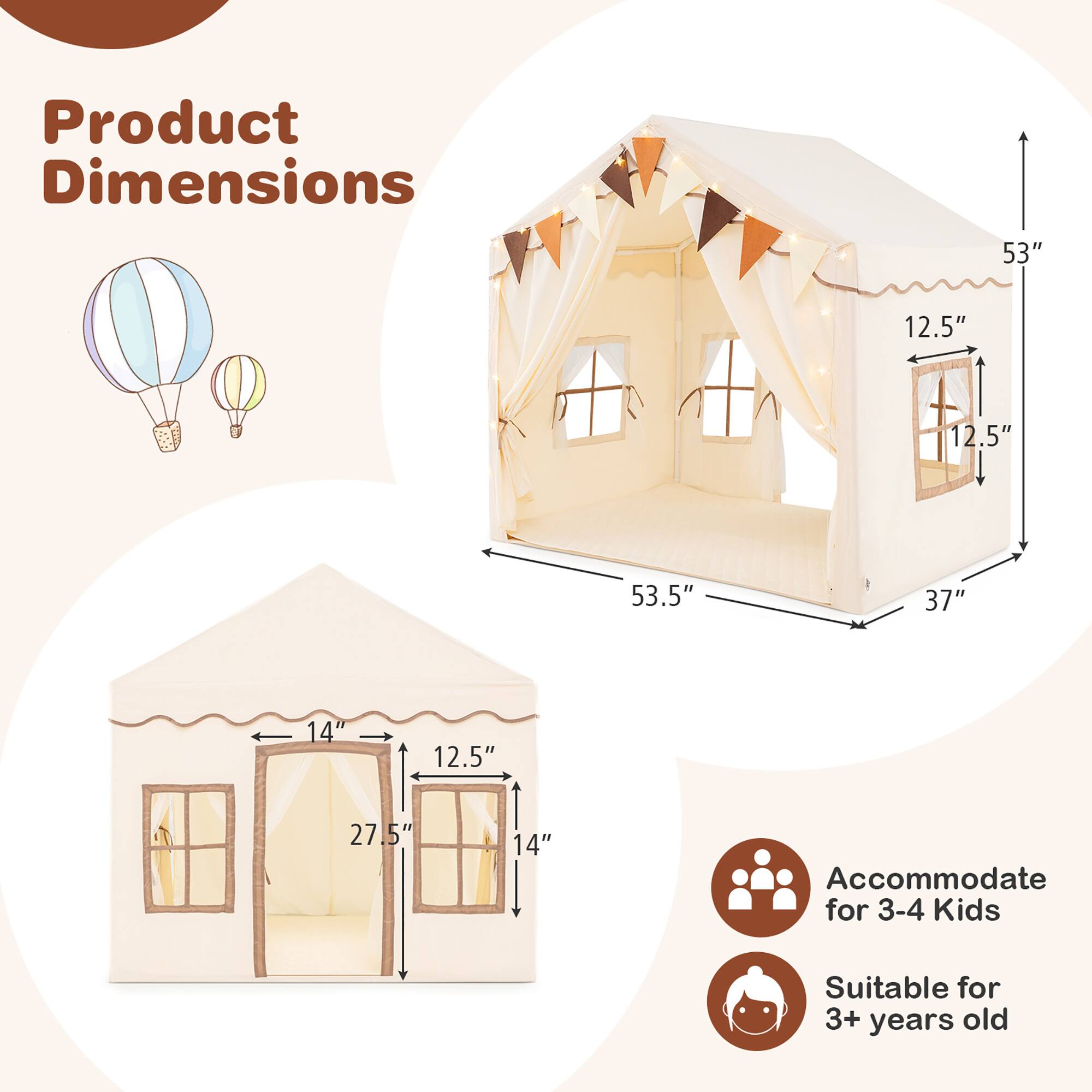 Product Dimensions  
53" x 12.5" x 12.5" x 53.5" x 37" x 14" x 12.5" x 27.5" x 14"  

Accommodate for 3-4 Kids  
Suitable for 3+ years old