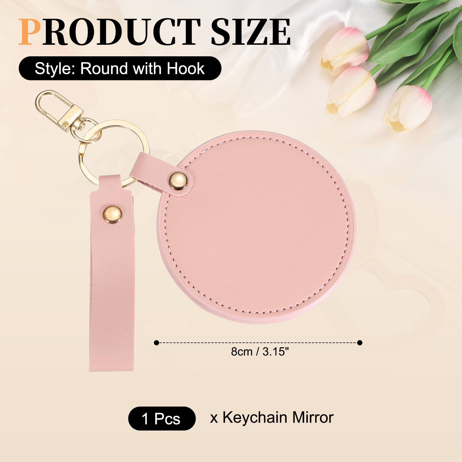 PRODUCT SIZE  
Style: Round with Hook  
8cm / 3.15"  
1 Pcs x Keychain Mirror