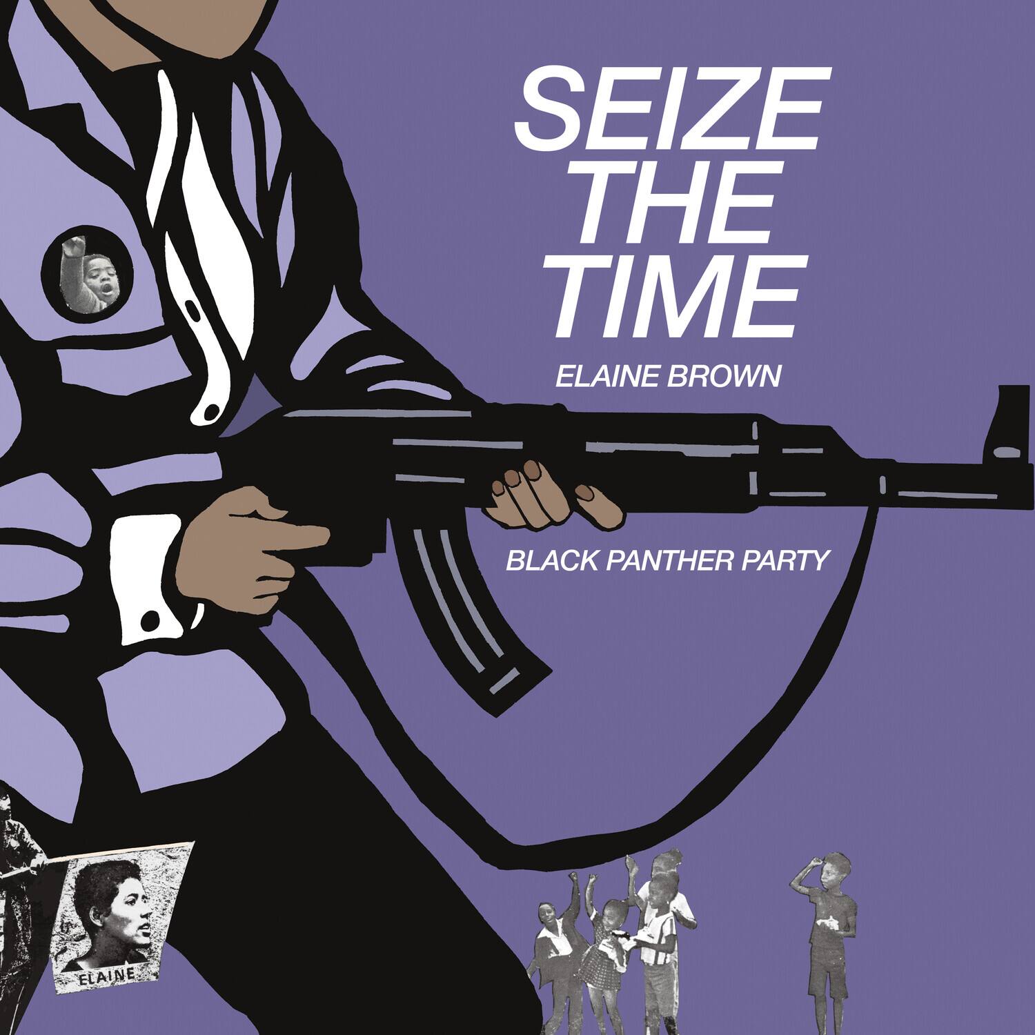 SEIZE THE TIME  
ELAINE BROWN  
BLACK PANTHER PARTY